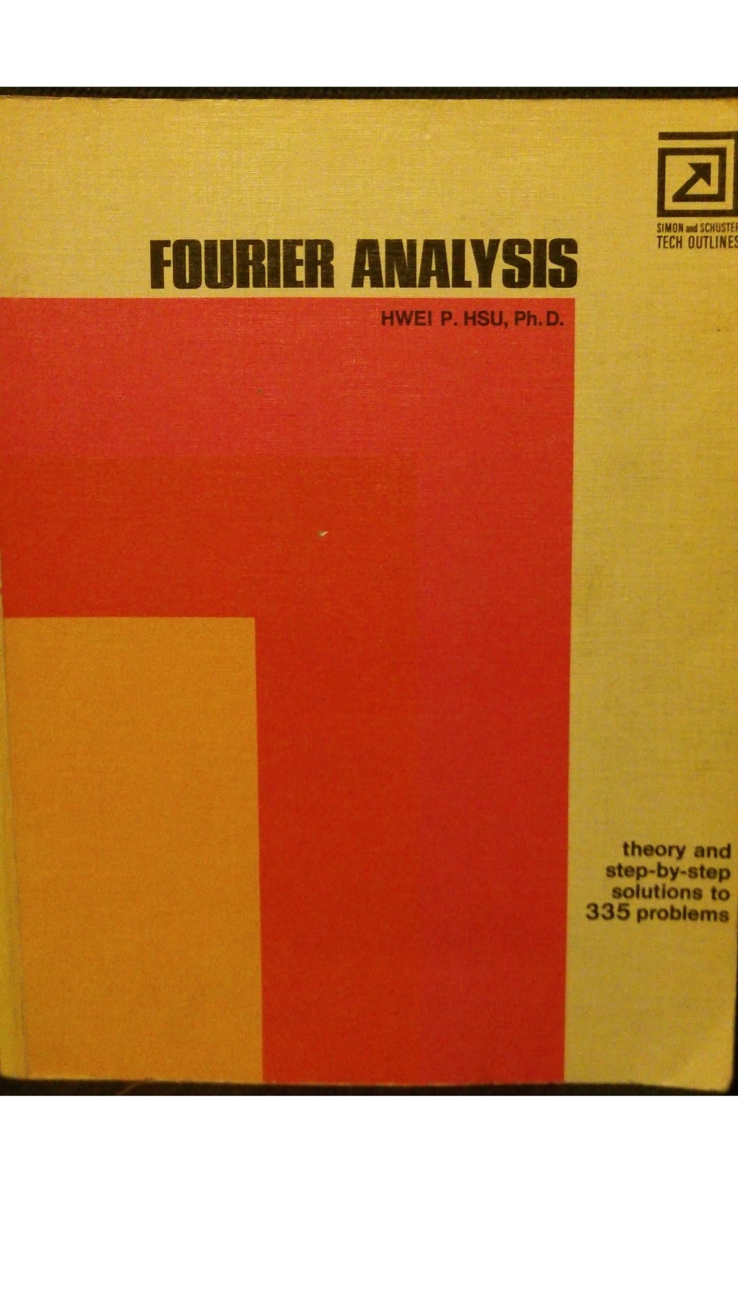 Fourier Analysis: Theory and Step-by-Step Solutions to 335 Problems [Paperback] Hsu, Hwei by null