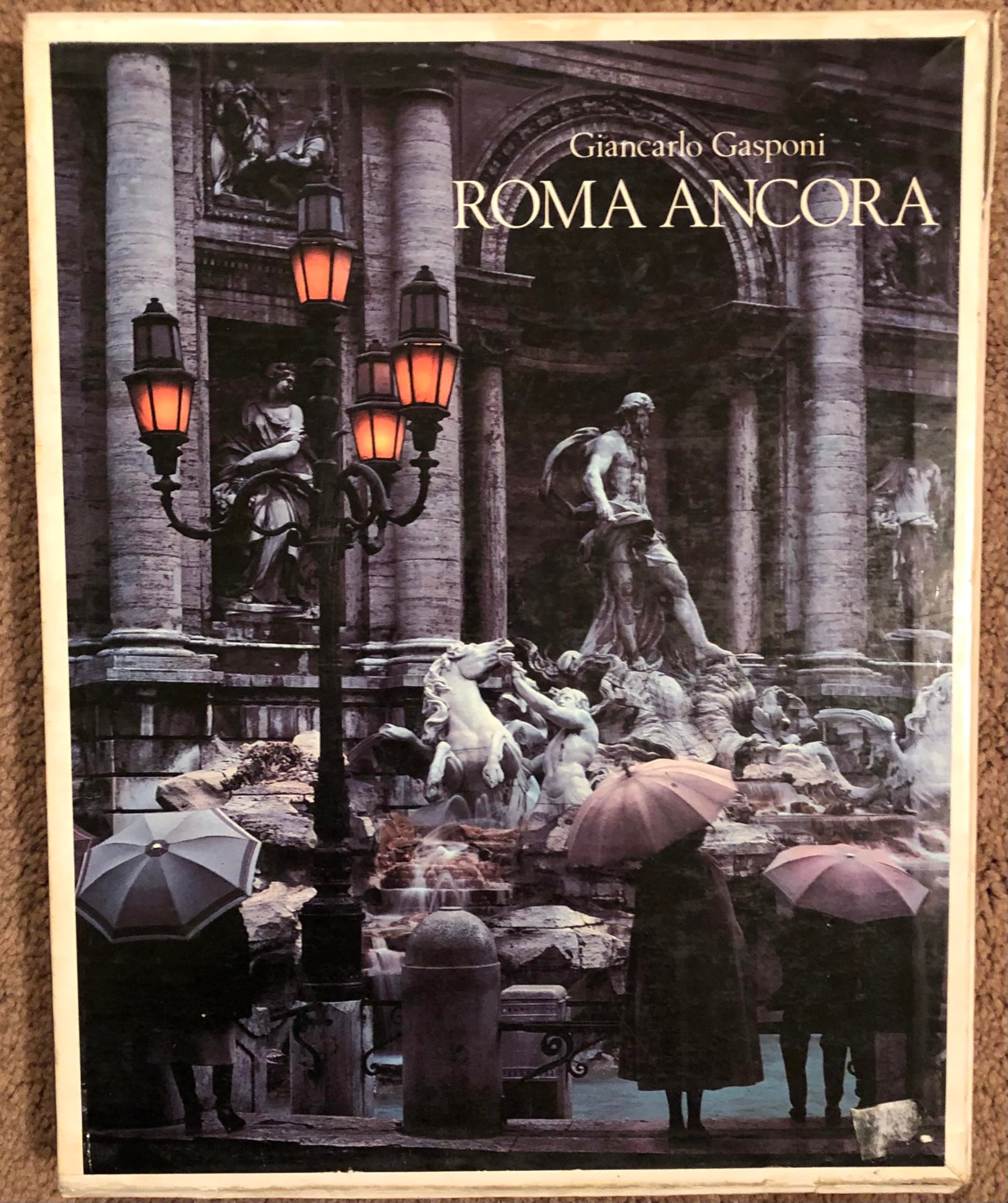 Roma Ancora [Hardcover] Gasponi, Giancarlo and Enzo Siciliano by null