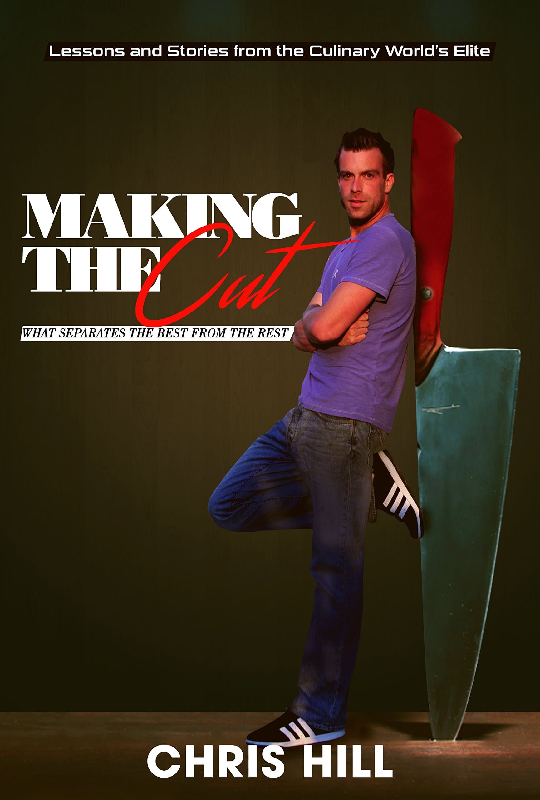 Making the Cut: What Separates the Best From the Rest [Paperback] Hill, Chris by null