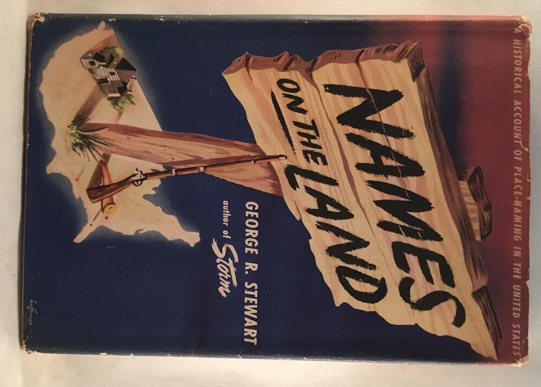Names on the Land: A Historical Account of Place-Naming in the United States [Hardcover] George R. Stewart by null