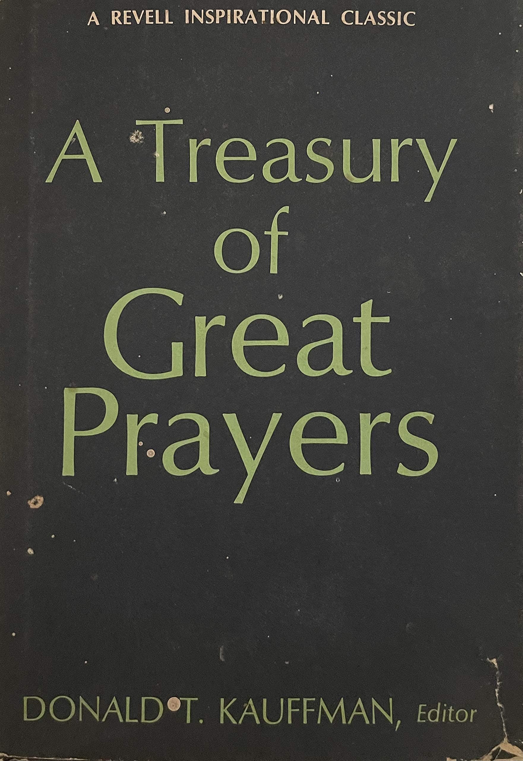 Treasury of Great Prayers A Revell Inspirational Classic [Hardcover] Various by null