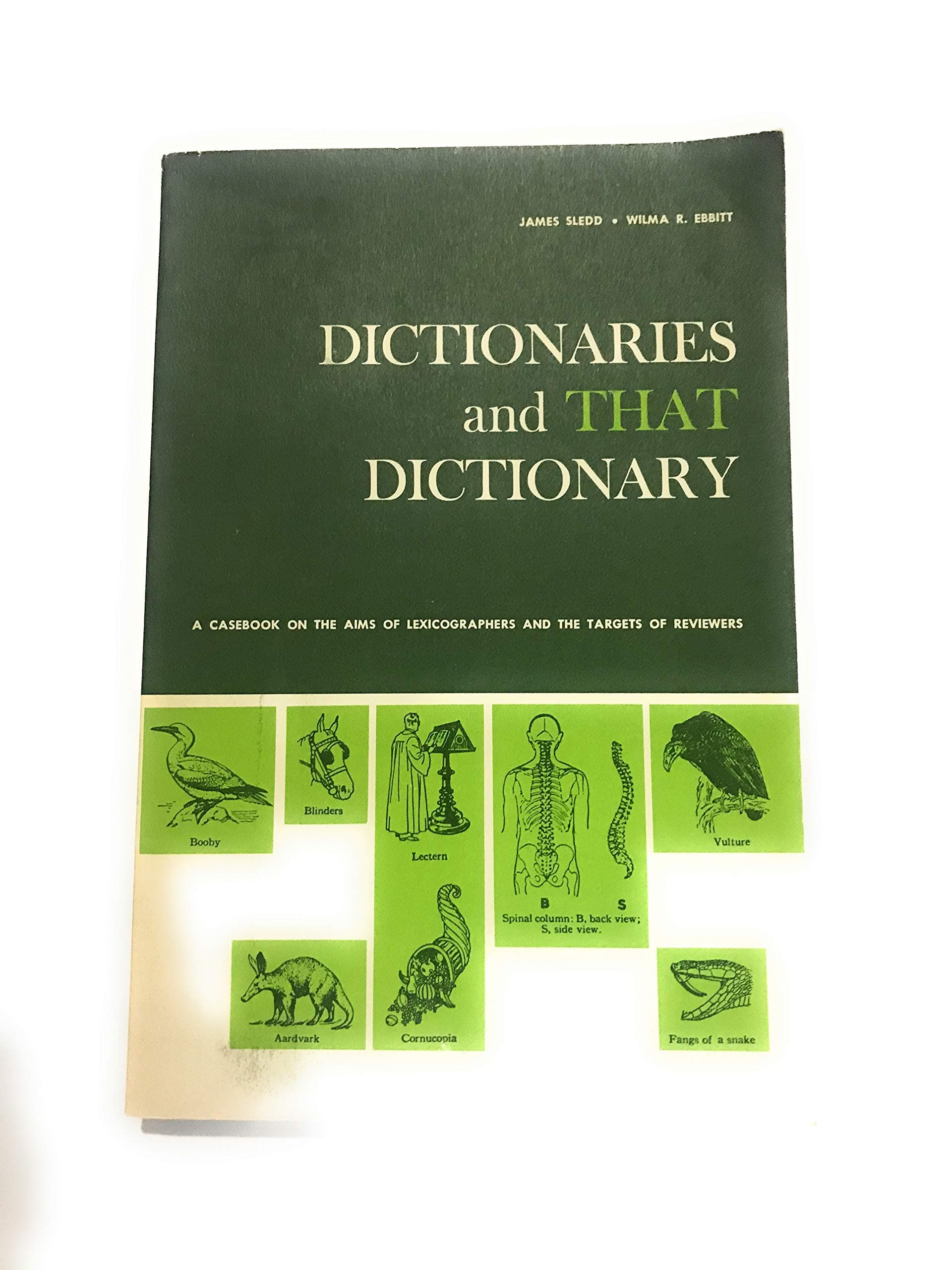 Dictionaries and That Dictionary [Paperback] James Sledd and Wilma R. Ebbitt by null