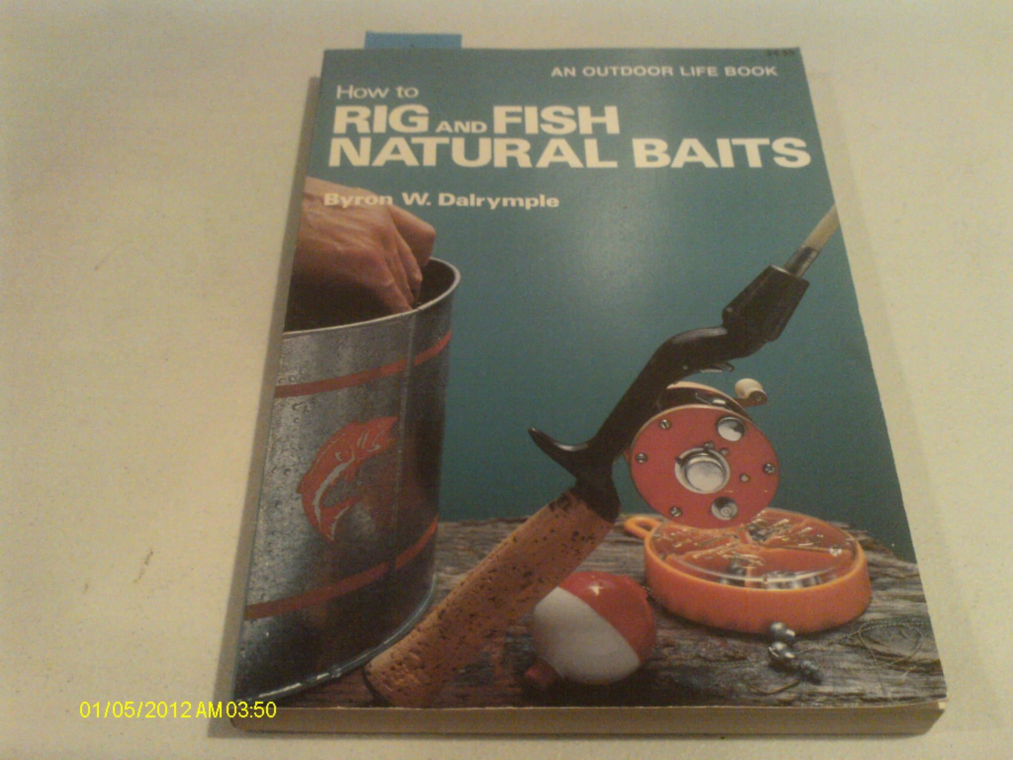 How to Rig and Fish Natural Baits Dalrymple, Byron W. by null
