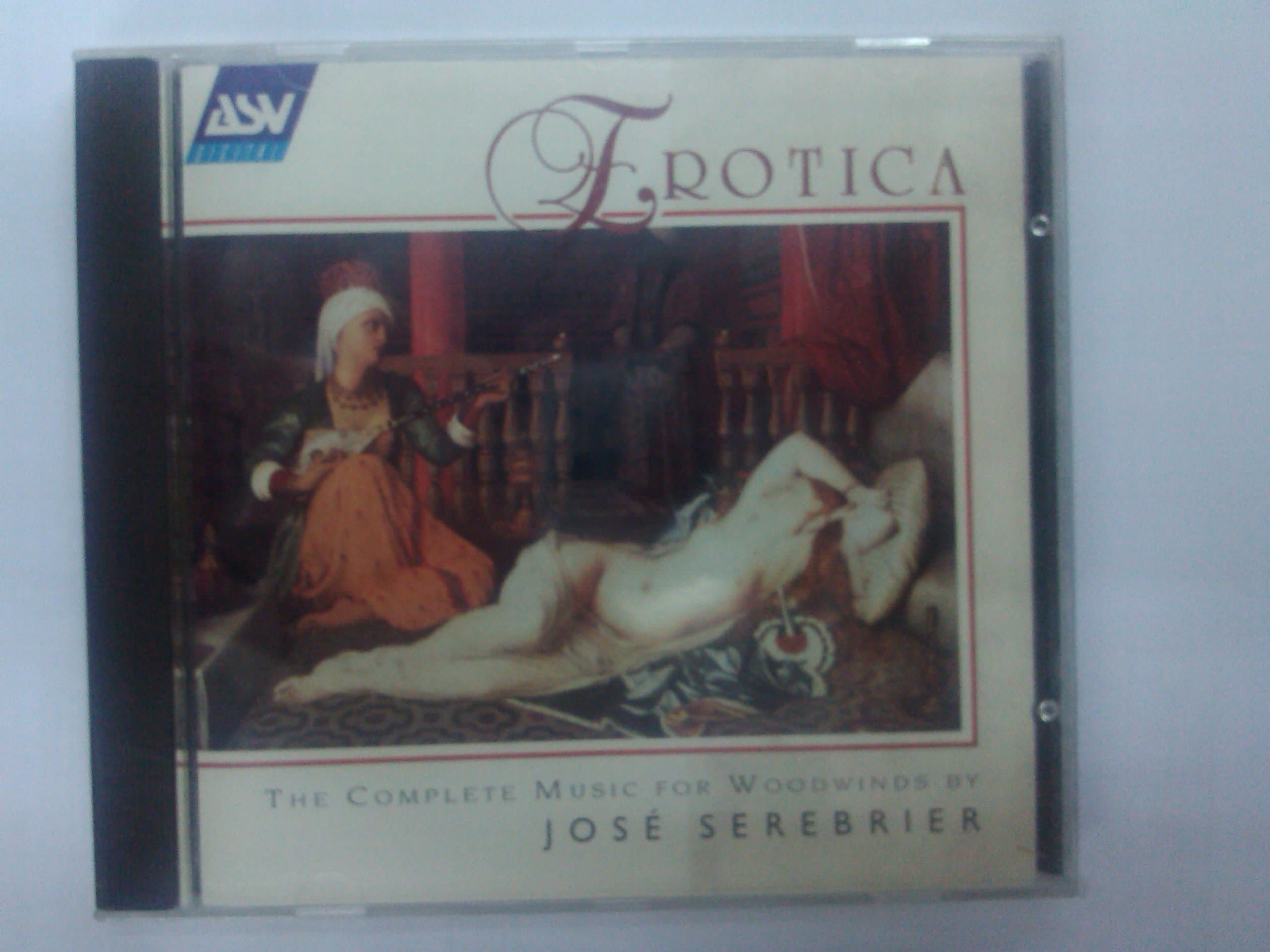 Erotica: The Complete Music for Woodwinds by Jose Serebrier [Audio CD]