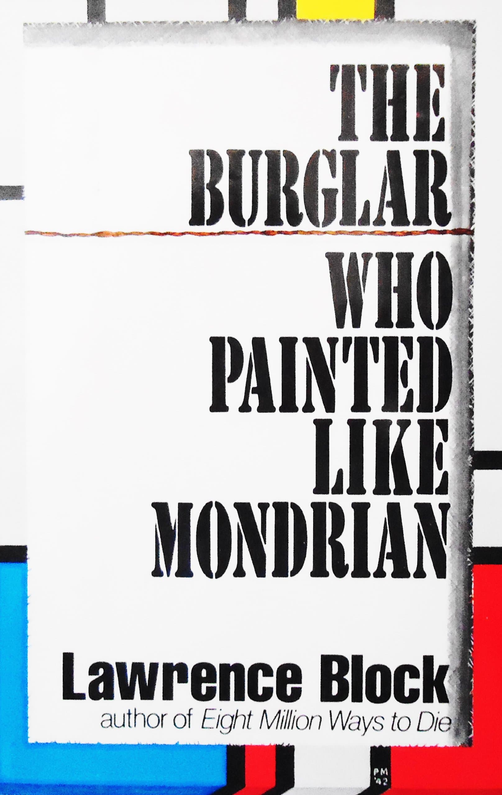 the burglar who painted like mondrian [Hardcover] Lawrence Block by null