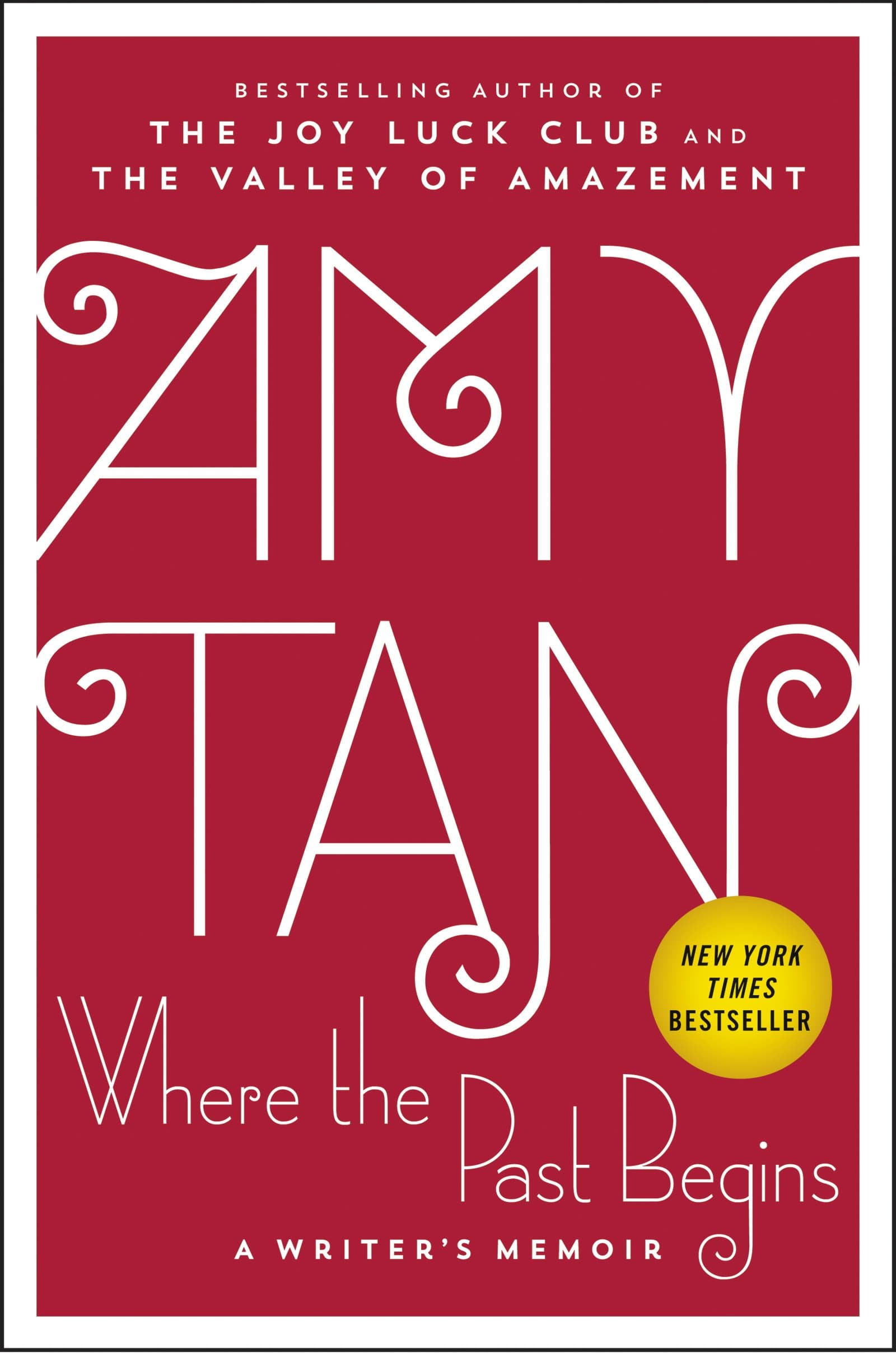 Where the Past Begins: A Writer's Memoir [Hardcover] Tan, Amy by null
