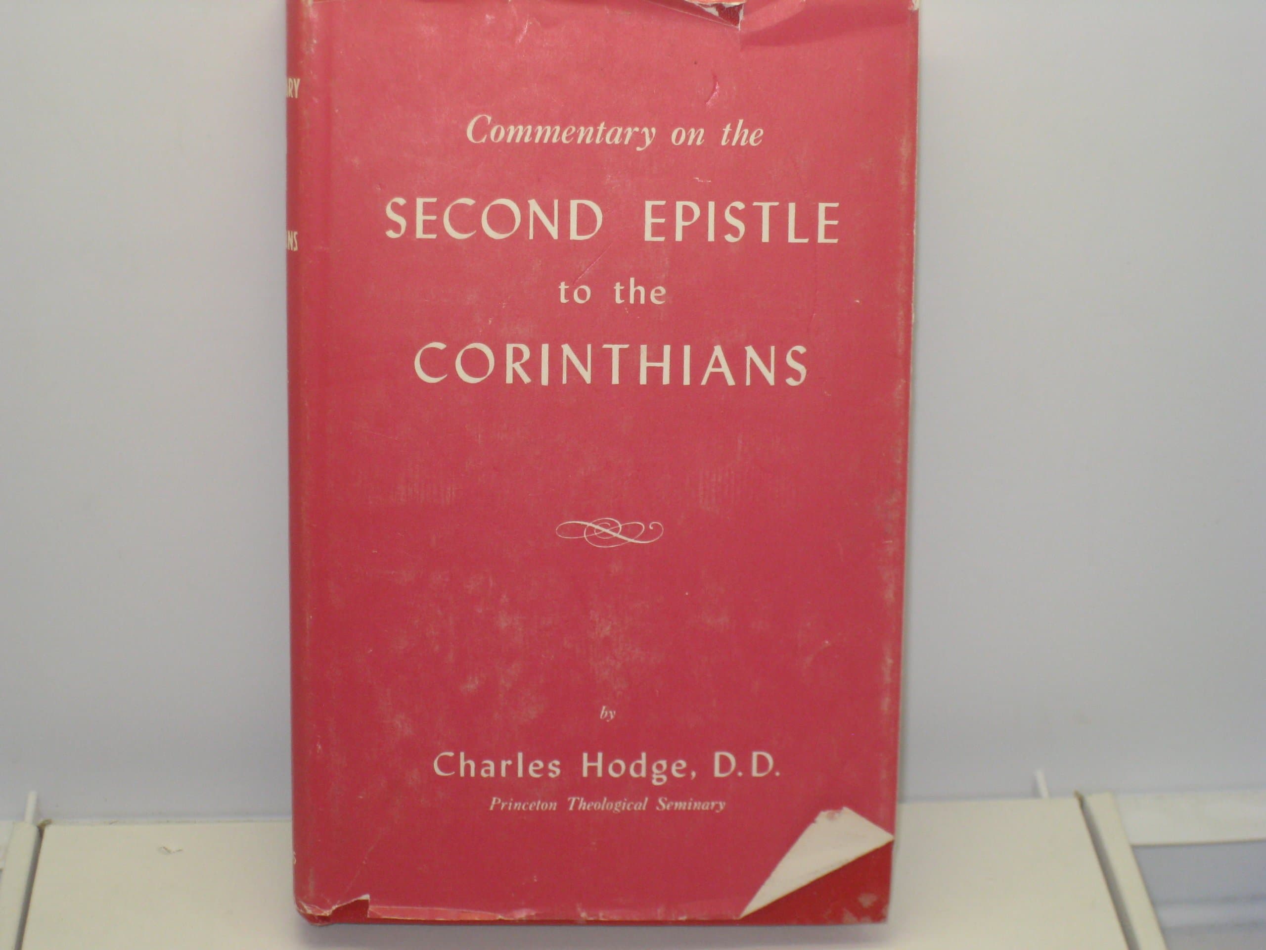 Commentary on the Second Epistle to the Corinthians by Charles B. Hodge