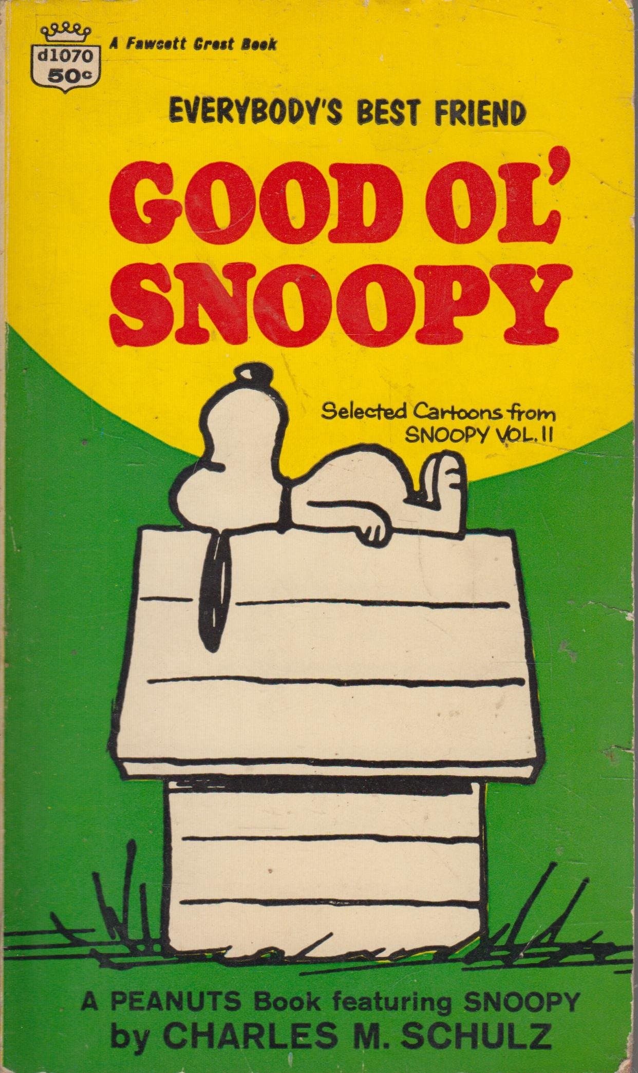 Good Ol' Snoopy: Everybody's Best Friend [Mass Market Paperback] Charles M. Schulz by null