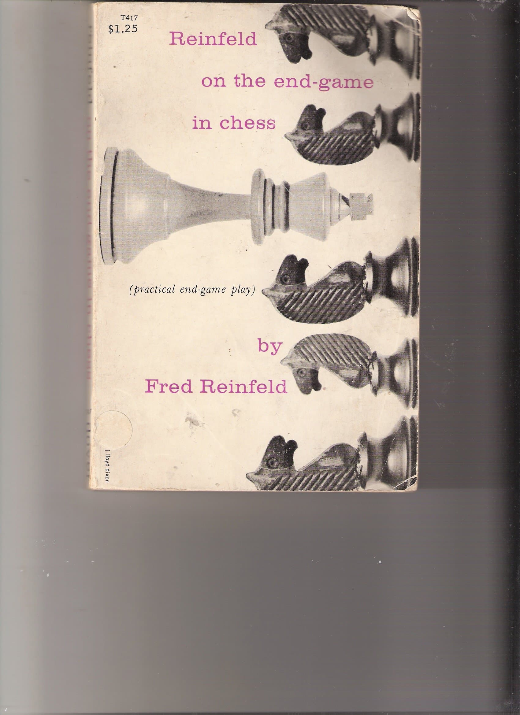 Reinfeld on the End-game in Chess (Practical End-game Play) Reinfeld, Fred by null