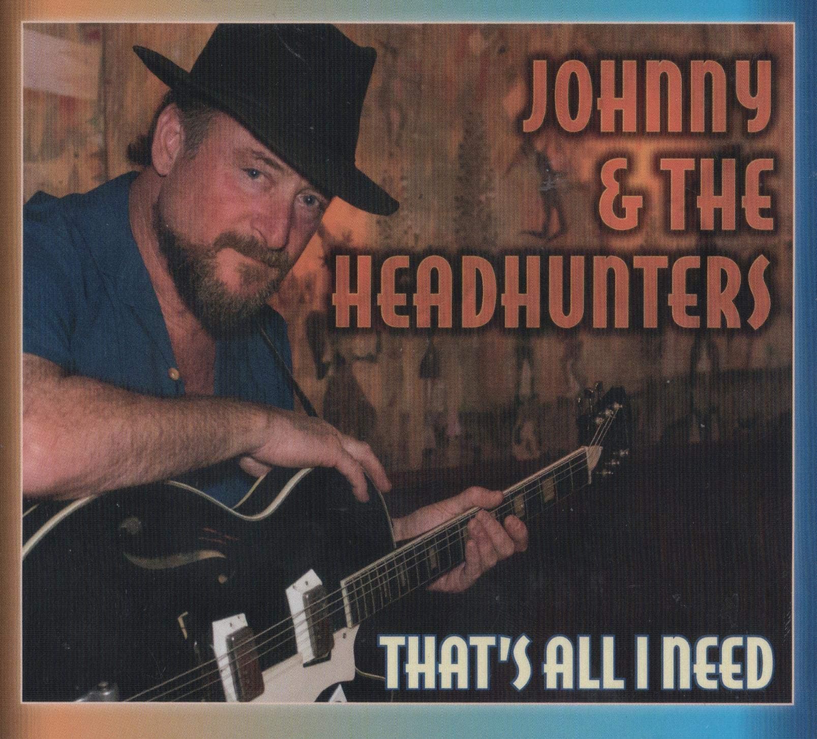 Thats All I Need [Audio CD] Johnny / Headhunters by null