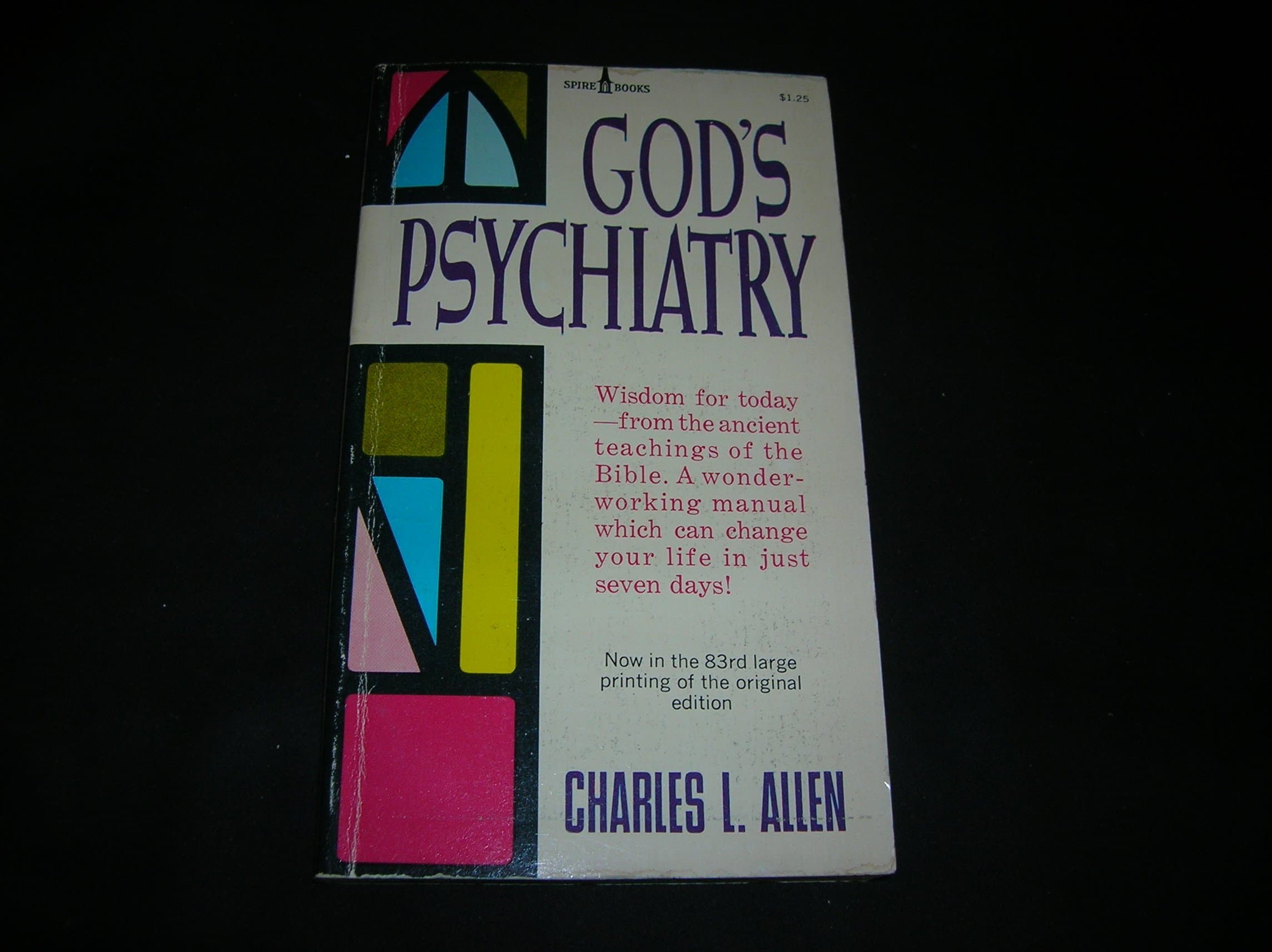 God's Psychiatry: The Twenty-Third Psalm; The Ten Commandments; The Lord's Prayer; The Beatitudes [Paperback] Charles L. Allen by null
