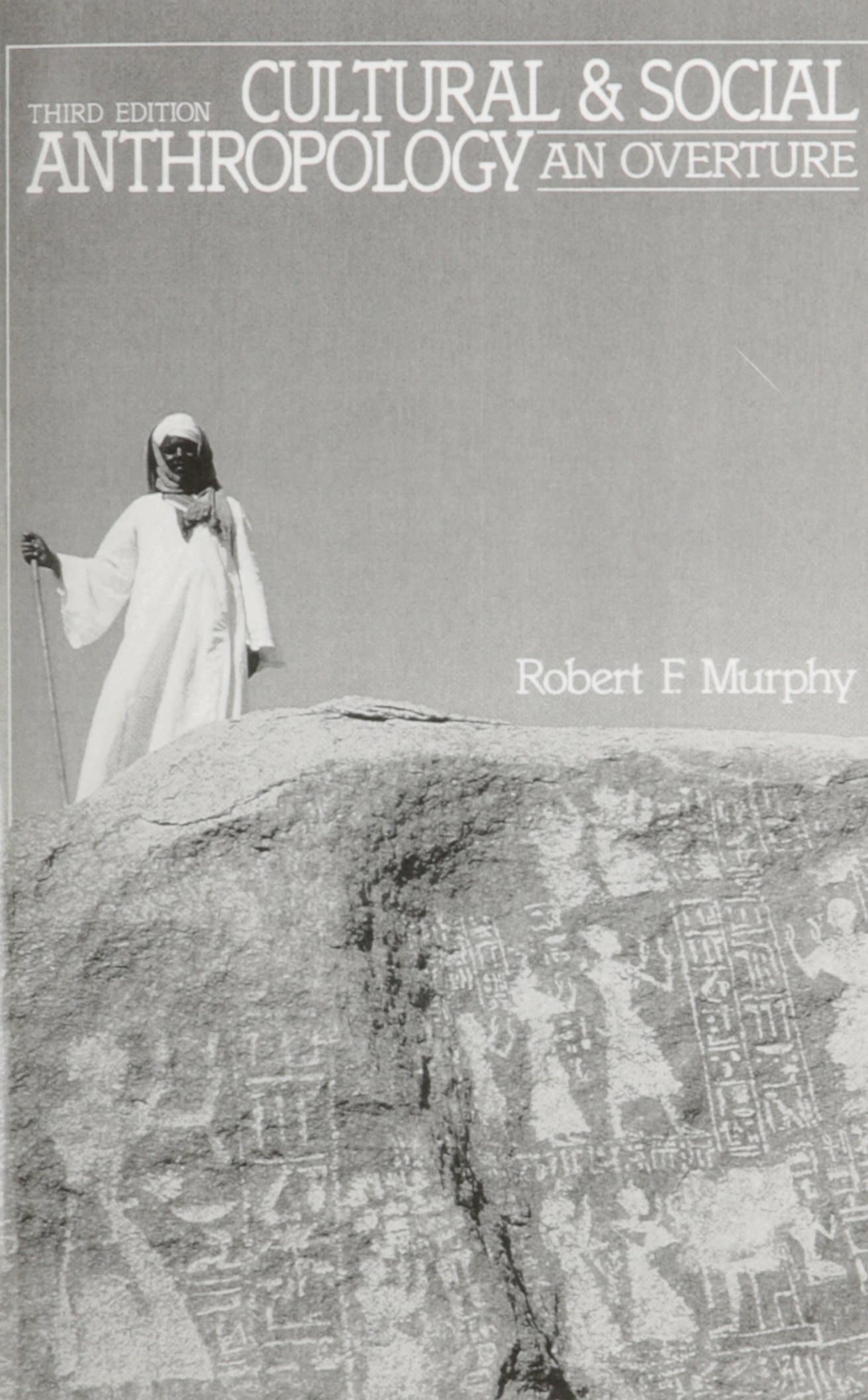 Cultural and Social Anthropology (3rd Edition) Robert F. Murphy by null