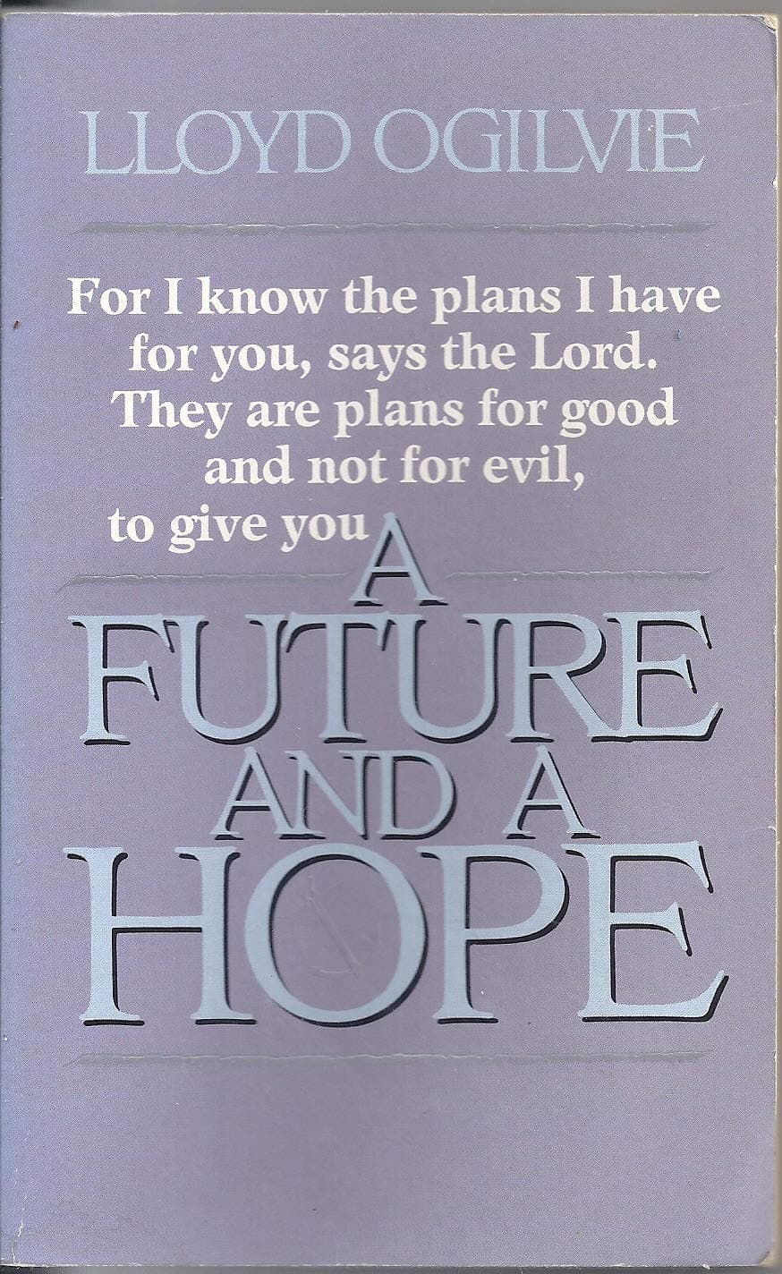 Future and a Hope by Ogilvie, Lloyd John
