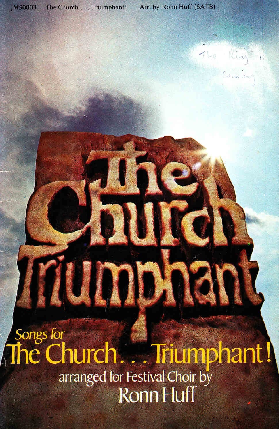 The Church Triumphant: Choral Series, Arranged by Ronn Huff (Songs For The Church Triumphant!, Christian Sheet Music) by Ronn Huff