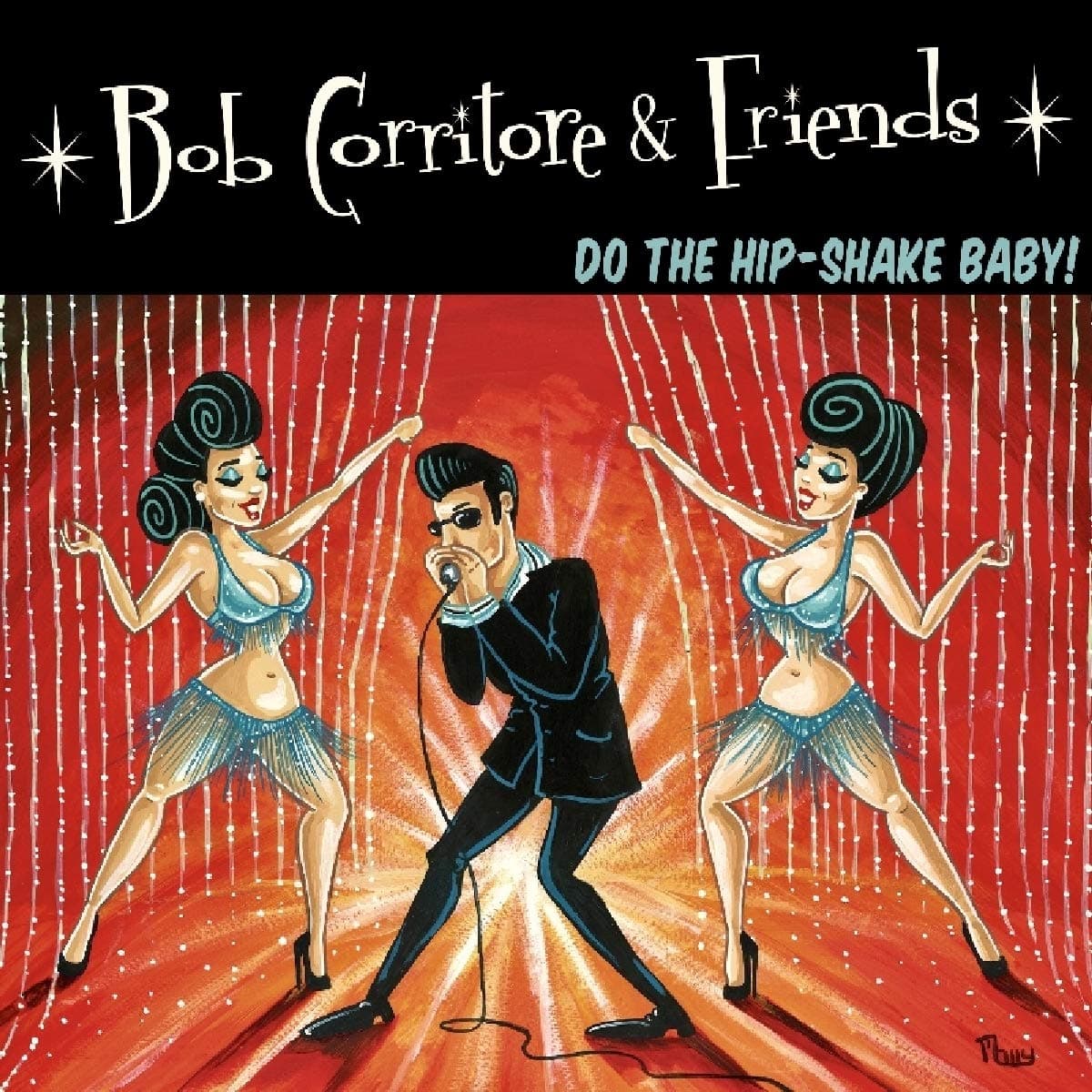 Bob Corritore & Friends: Do The Hip-Shake Baby! [Audio CD] Bob Corritore by null