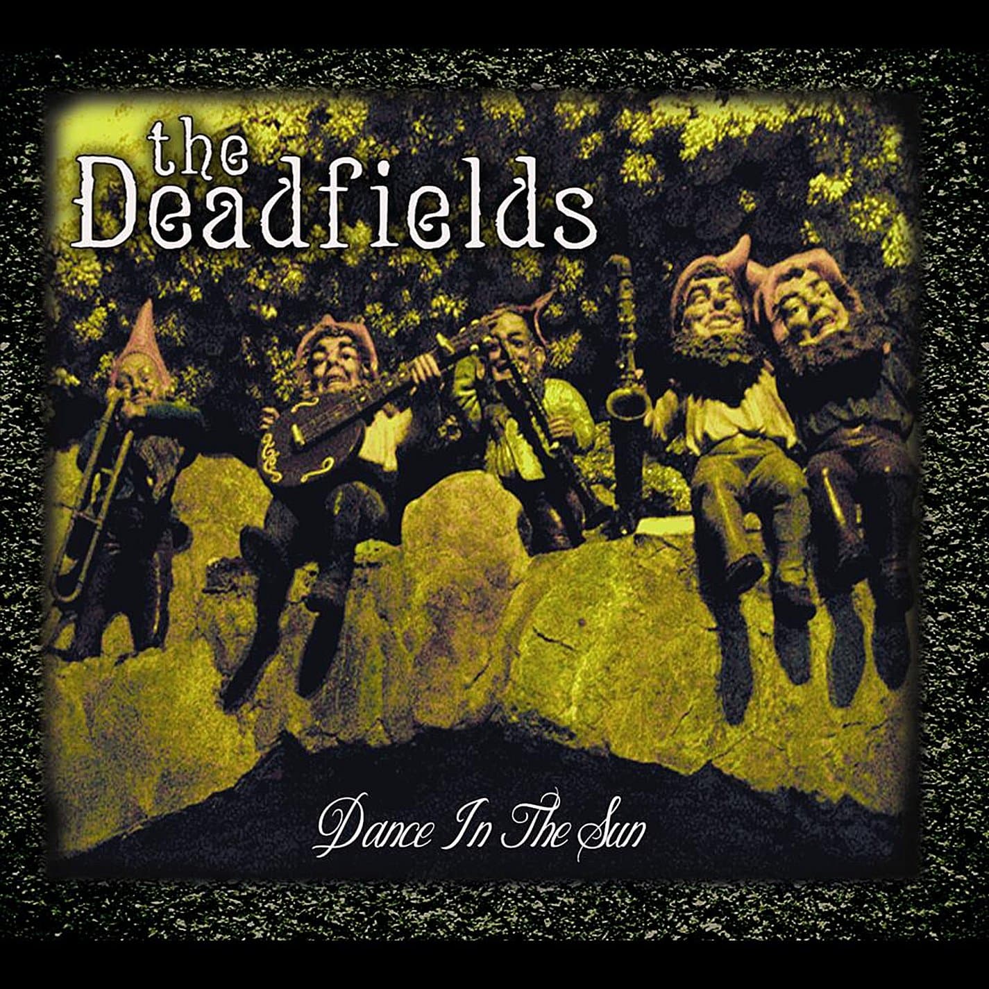 Dance in the Sun [Audio CD] The Deadfields; Daryl Gray; Geoff Reid; James Cromer; Jeff W. Gardner and Tiffany Leigh Blalock by null