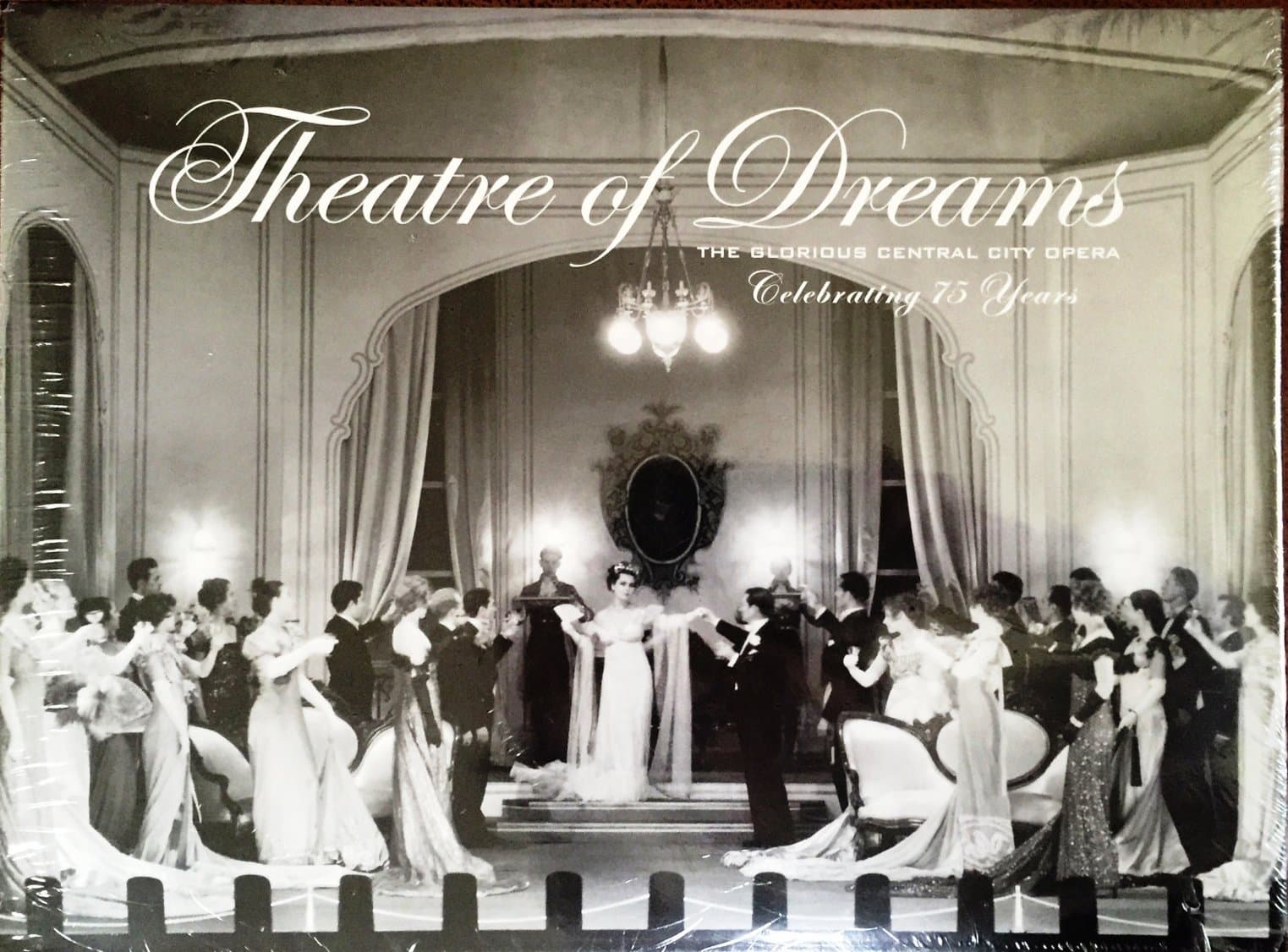 Theatre of Dreams: The Glorious Central City Opera [Hardcover] Central City Opera House Association