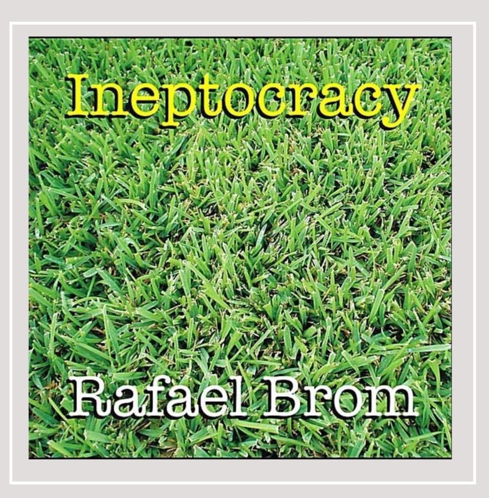 Ineptocracy [Audio CD] Rafael Brom by null