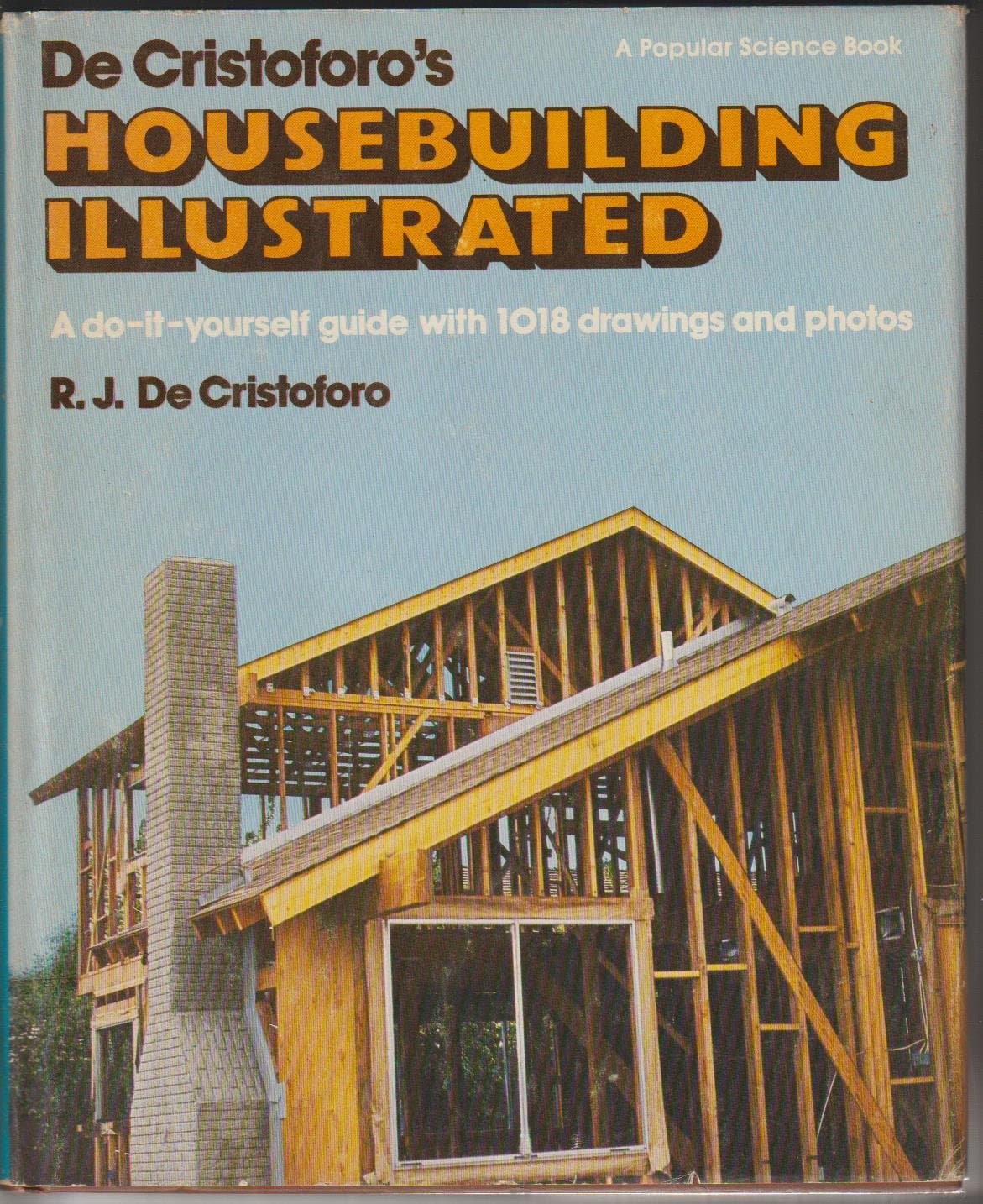 De Cristoforo's Housebuilding Illustrated De by R. J Cristoforo