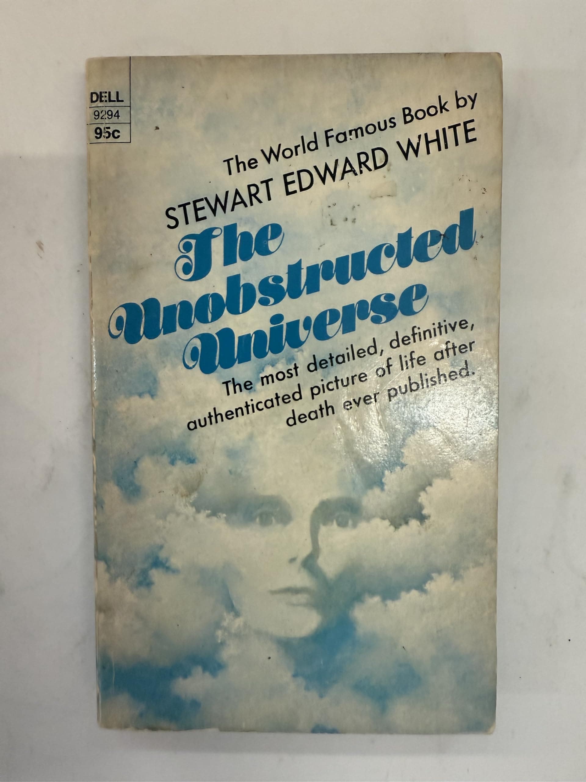 The unobstructed universe (A Dell book) by Stewart Edward White