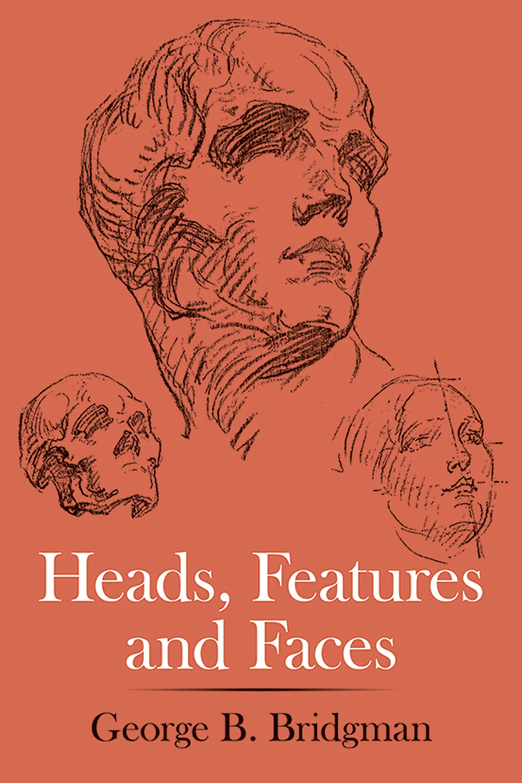 Heads, Features and Faces (Dover Anatomy for Artists) [Paperback] George B. Bridgman by null