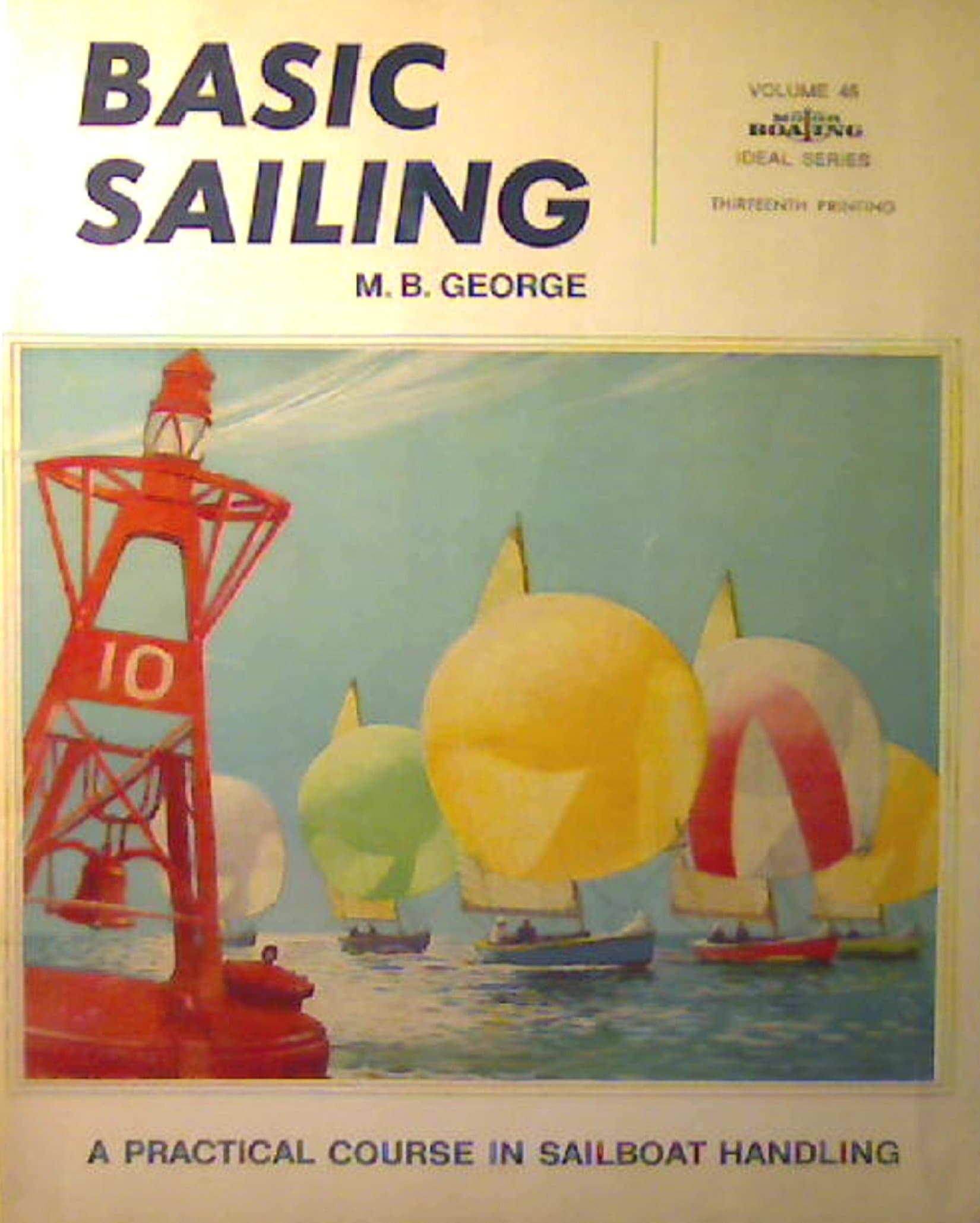 Basic Sailing, Vol. 45 [Paperback] M. B. George by null