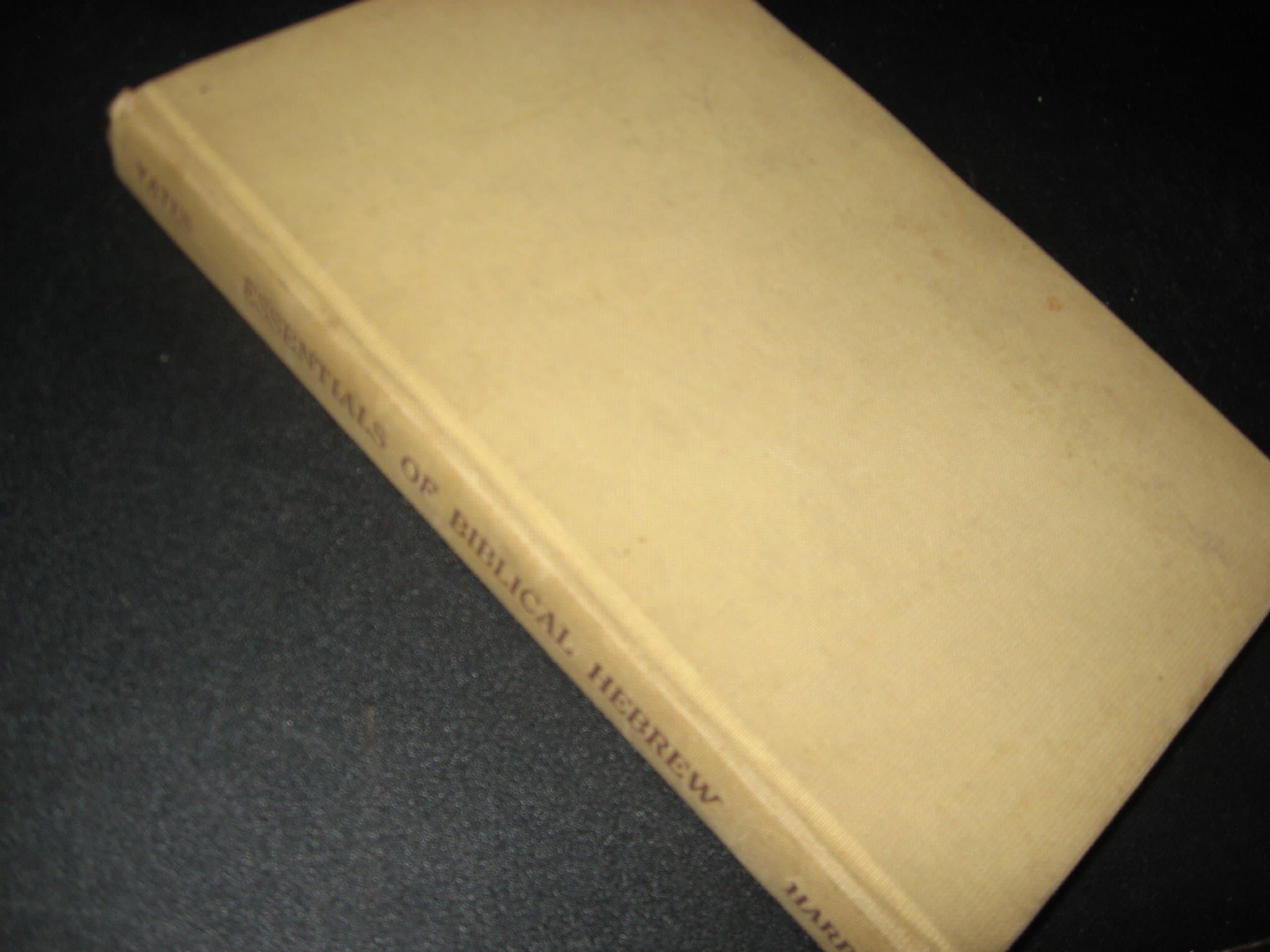 Essentials of Biblical Hebrew [Hardcover] Kyle M. Yates by null