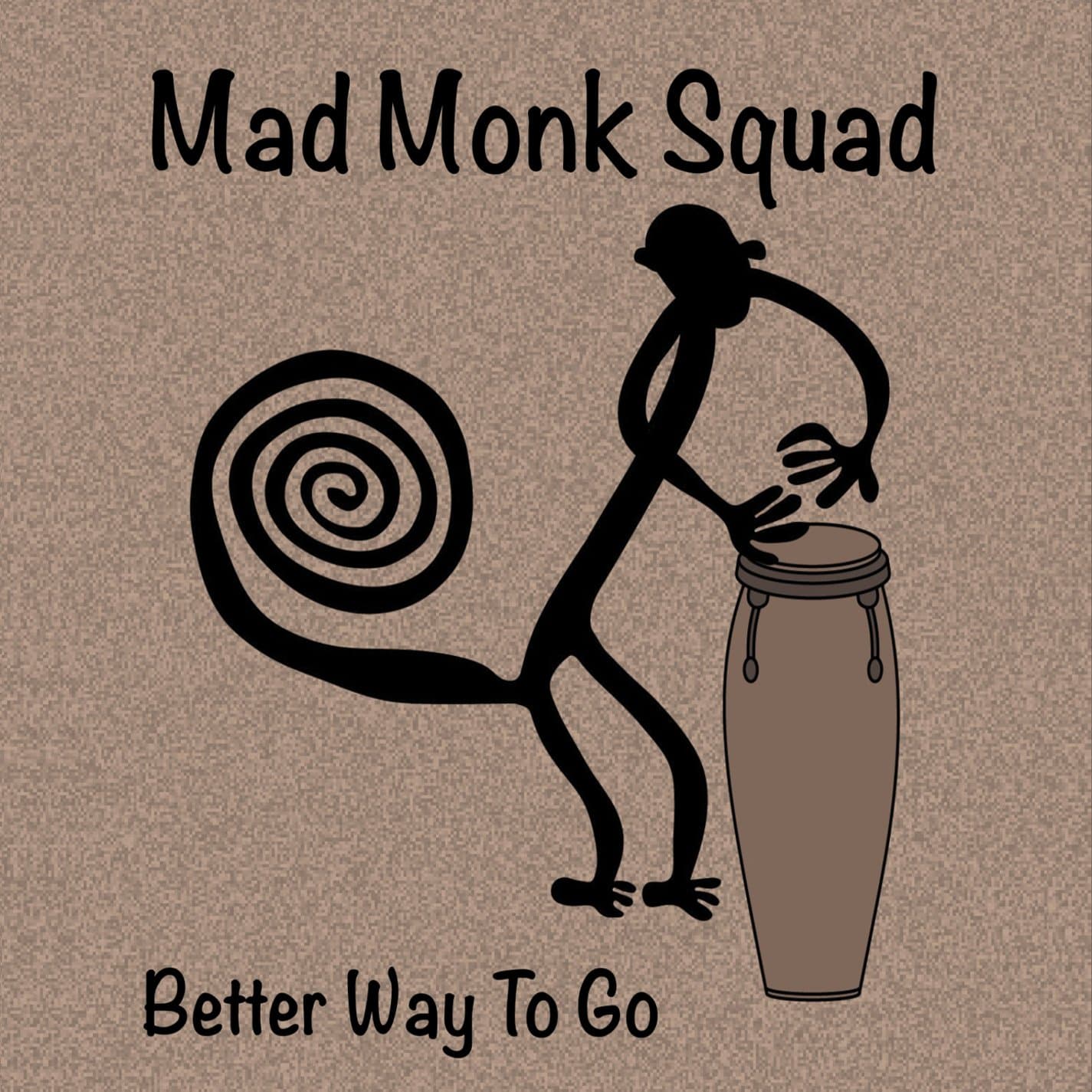 Better Way To Go [Audio CD] Mad Monk Squad