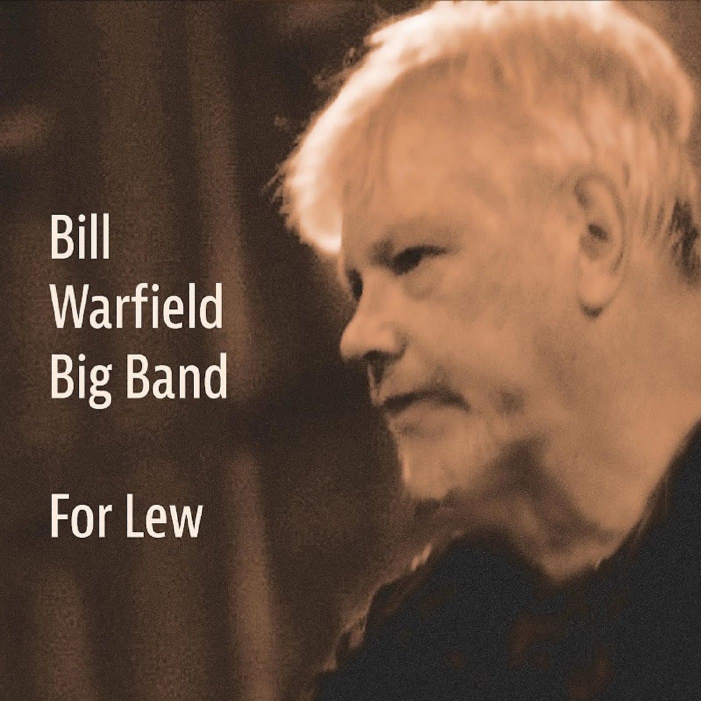 For Lew [Audio CD] The Bill Warfield Big Band by null