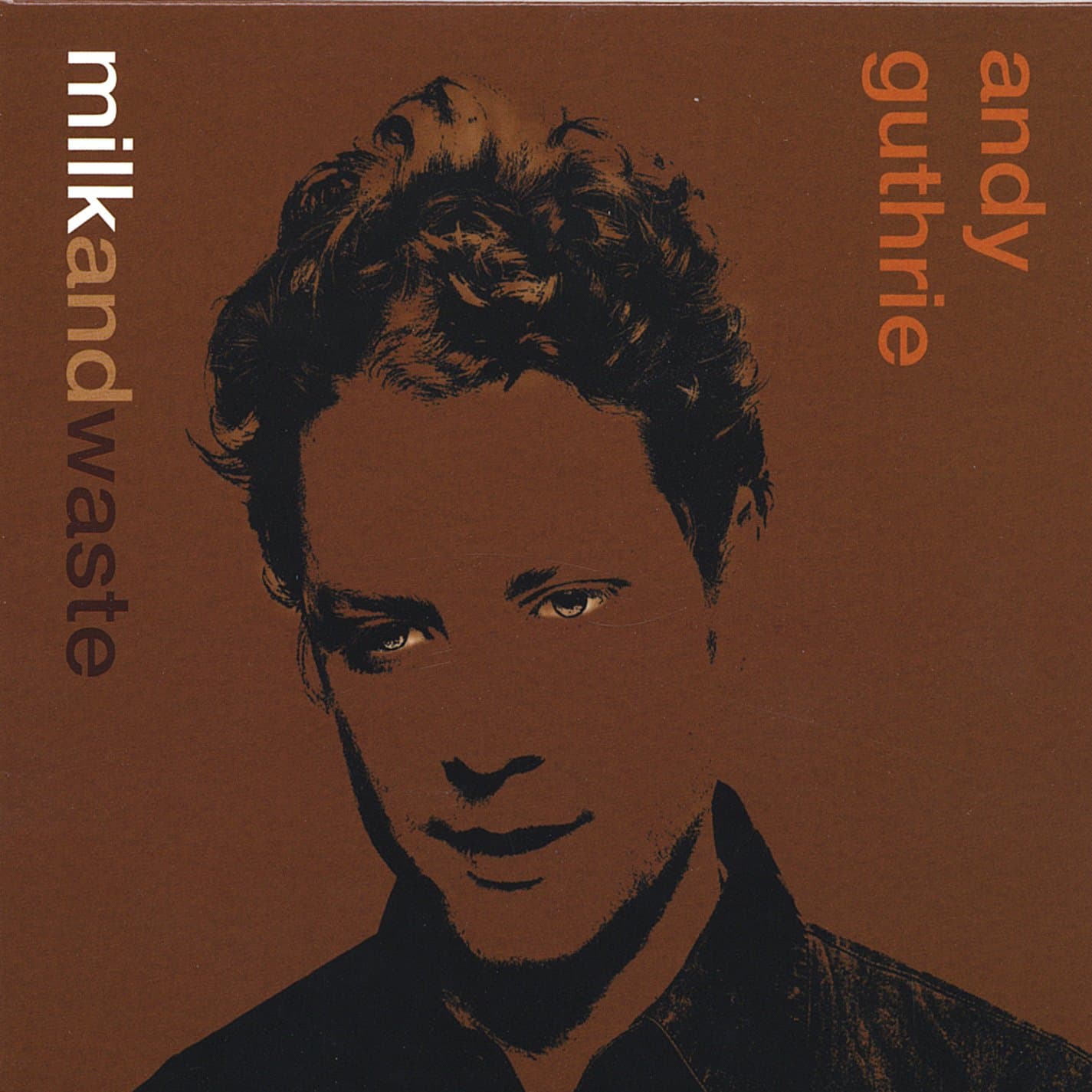 Milk & Waste [Audio CD] Andy Guthrie and Rob Perkins by null