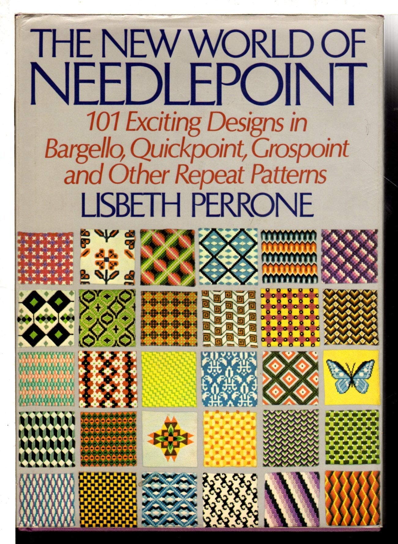 The New World of Needlepoint: 101 Exciting Designs in Bargello, Quickpoint, Grospoint and Other Repeat Patterns [Hardcover] Perrone, Lisbeth by null