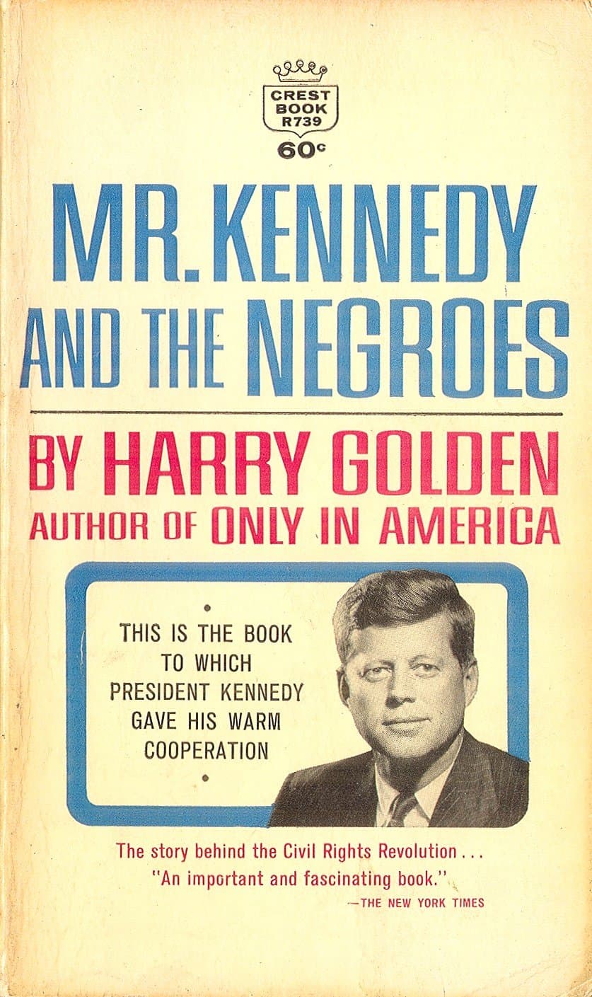 Mr. Kennedy and the Negroes [Mass Market Paperback] Golden, Harry by null