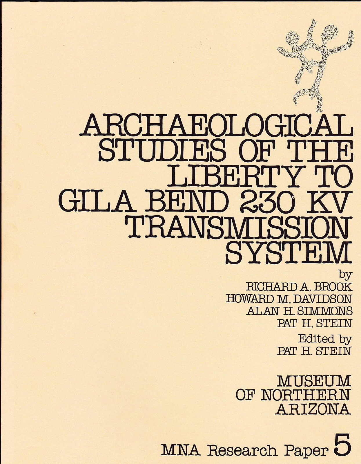 Archaeological Studies of the Liberty to Gila Bend 230 Kv Transmission System (MNA Research Paper 5) [Paperback] Brook, Richard A., et al. by null
