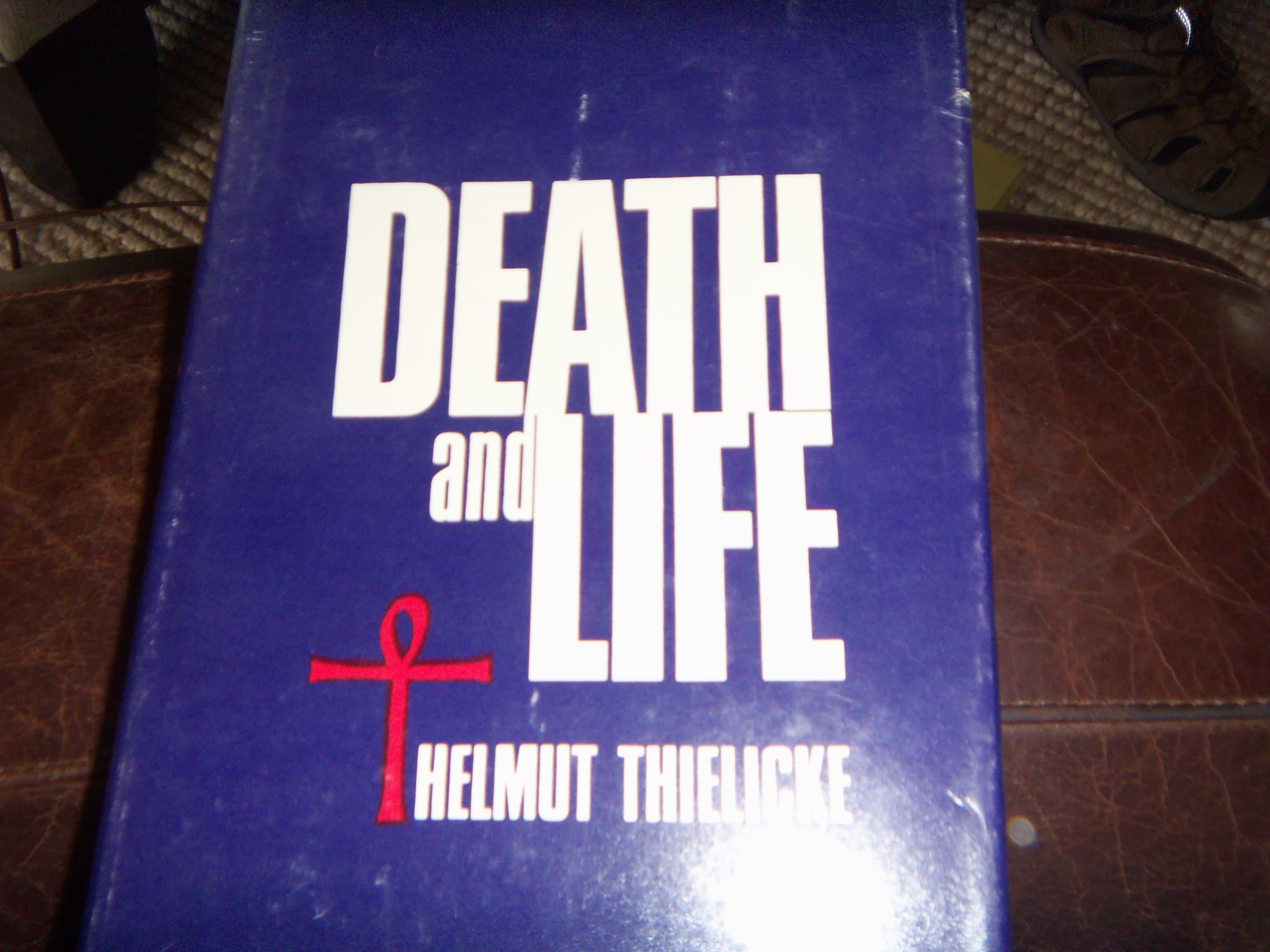 Death and Life. by Thielicke, Helmut