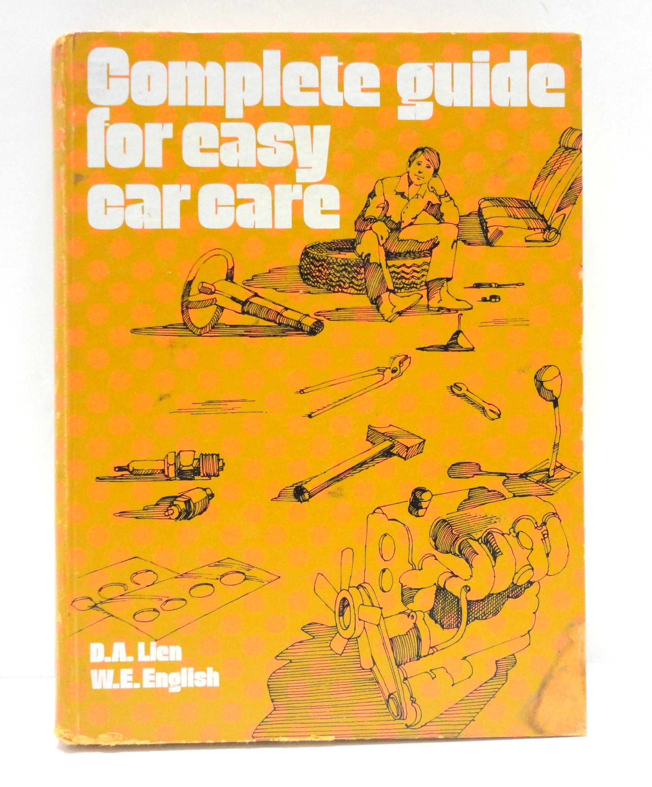 Complete Guide for Easy Car Care [Unbound] Lien, David A. by null