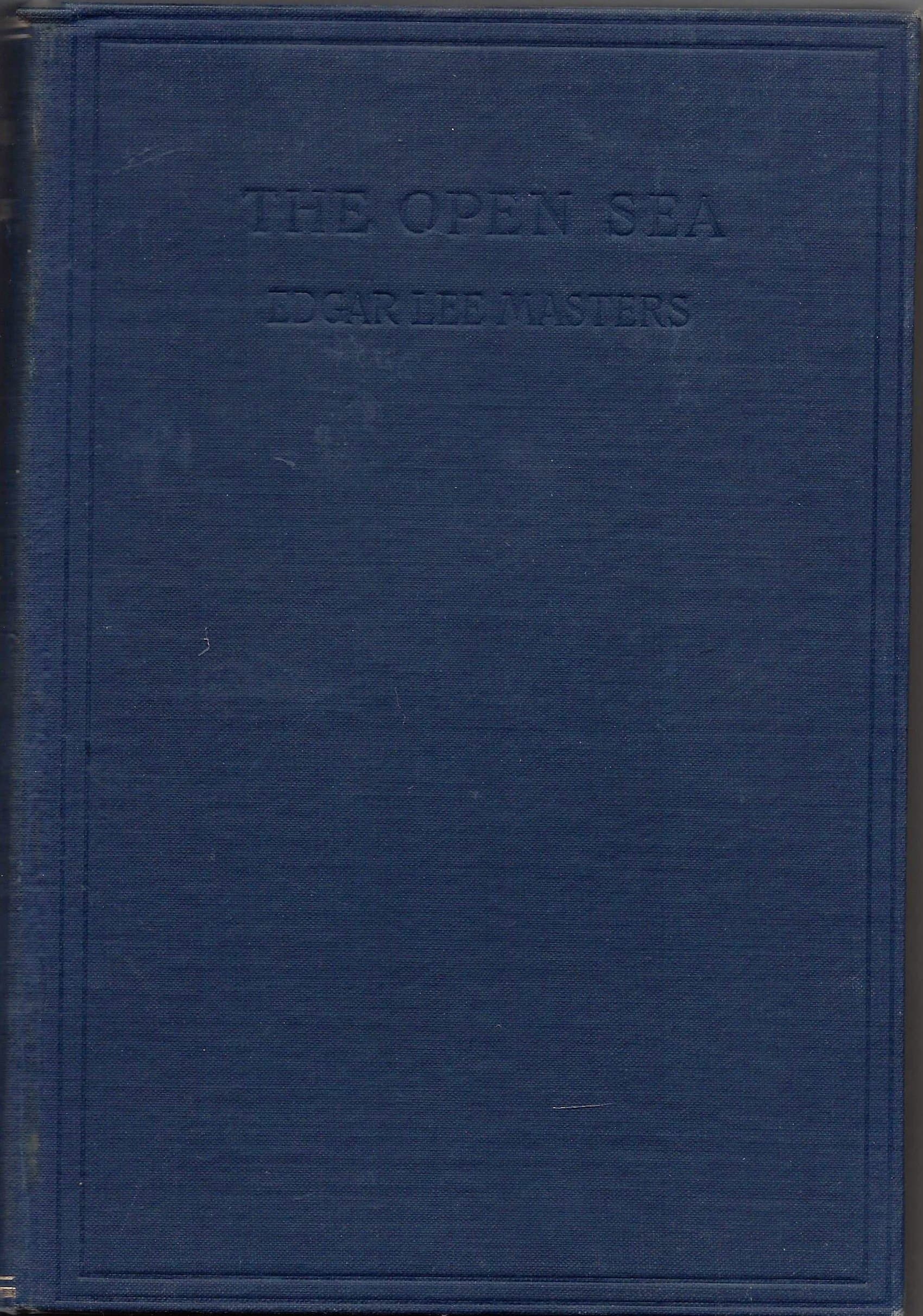 The Open Sea [Hardcover] MASTERS, Edgar Lee by null