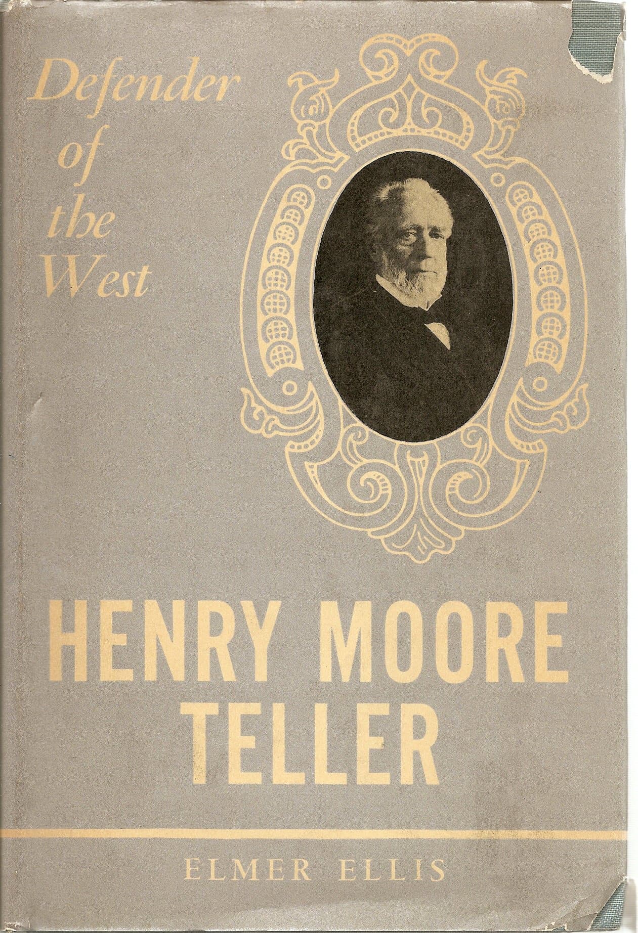 Henry Moore Teller, defender of the West [Hardcover] Ellis, Elmer by null
