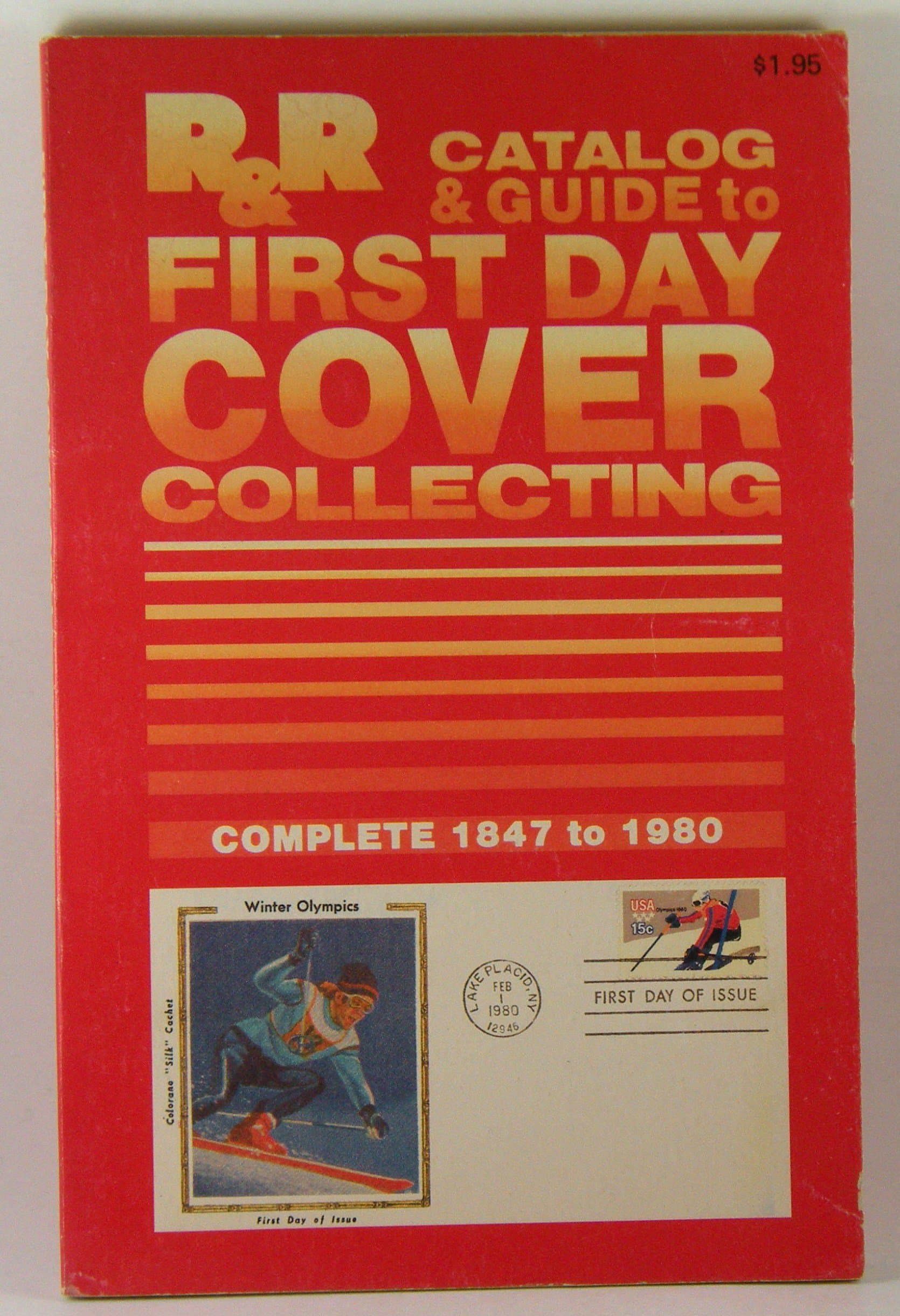 R&R Catalog & Guide to First Day Cover Collecting: Complete 1847-1980 [Paperback] Unknown by null