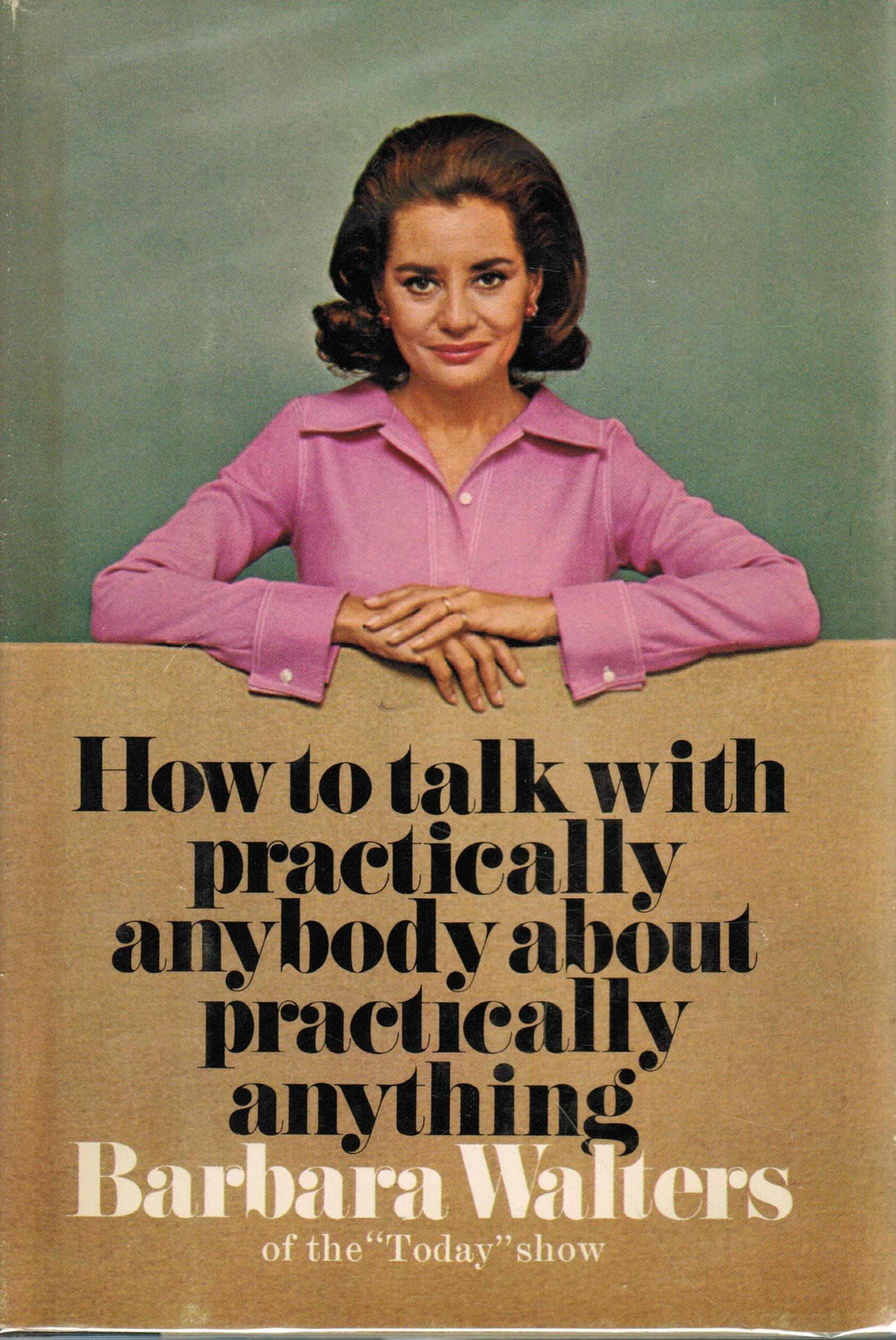 How to Talk With Practically Anybody About Practically Anything Walters, Barbara by null