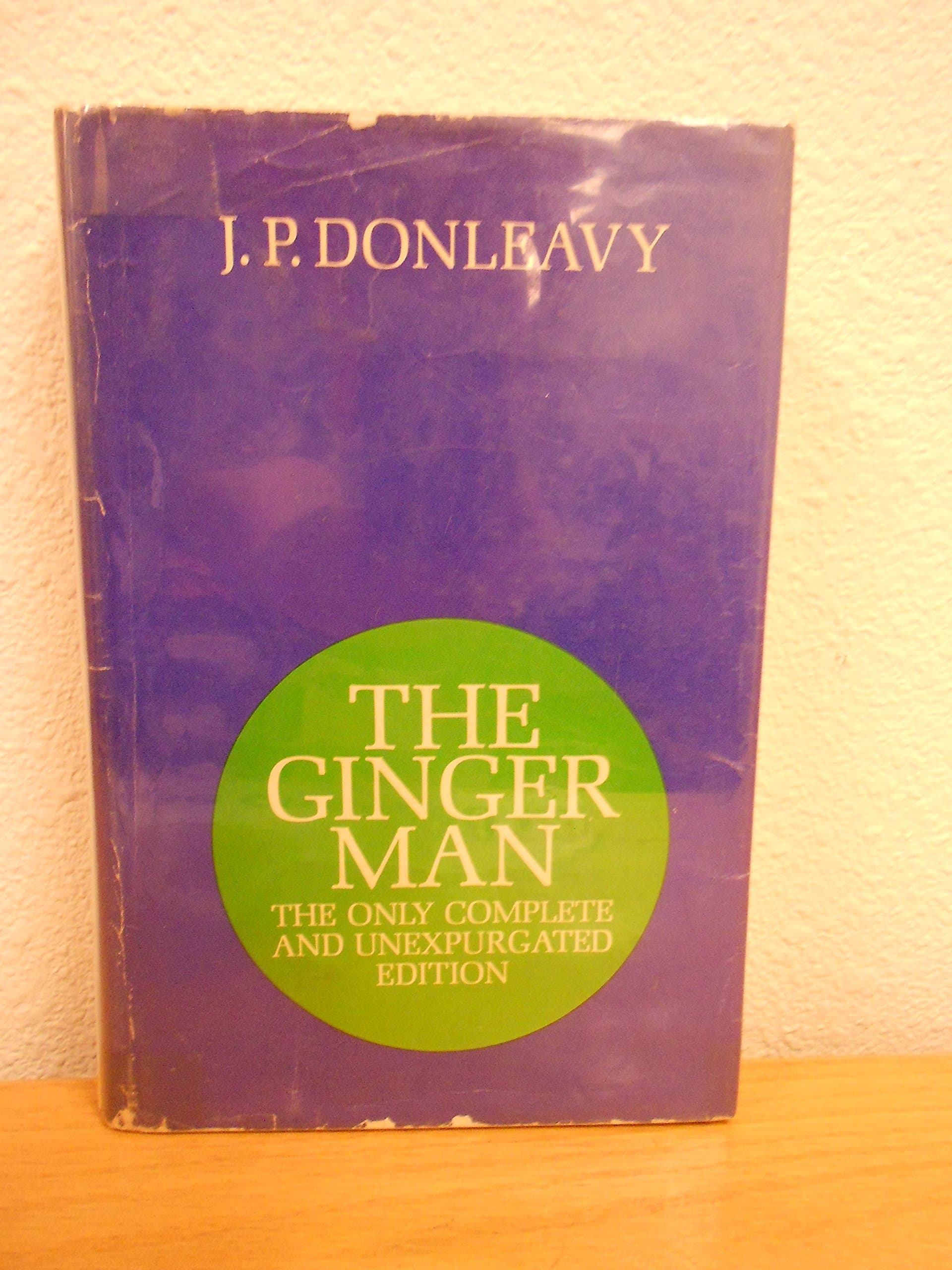 The Ginger Man - The Complete and Unexpurated Edition [Hardcover] J.P. Donleavy by null