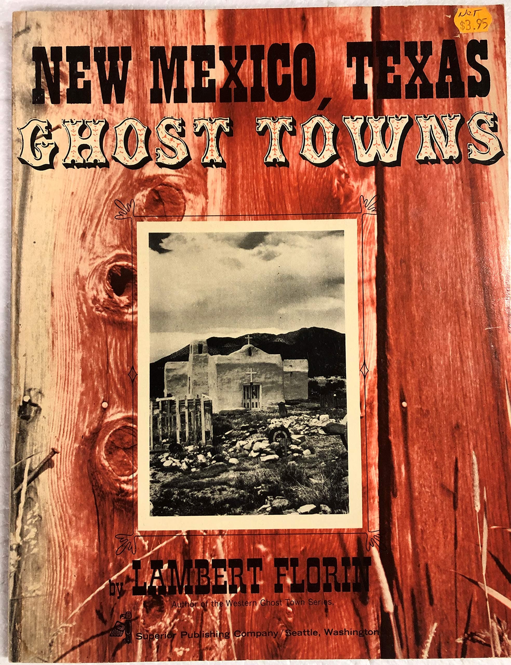 New Mexico-Texas Ghost Towns [Paperback] Lambert F. Florin by null