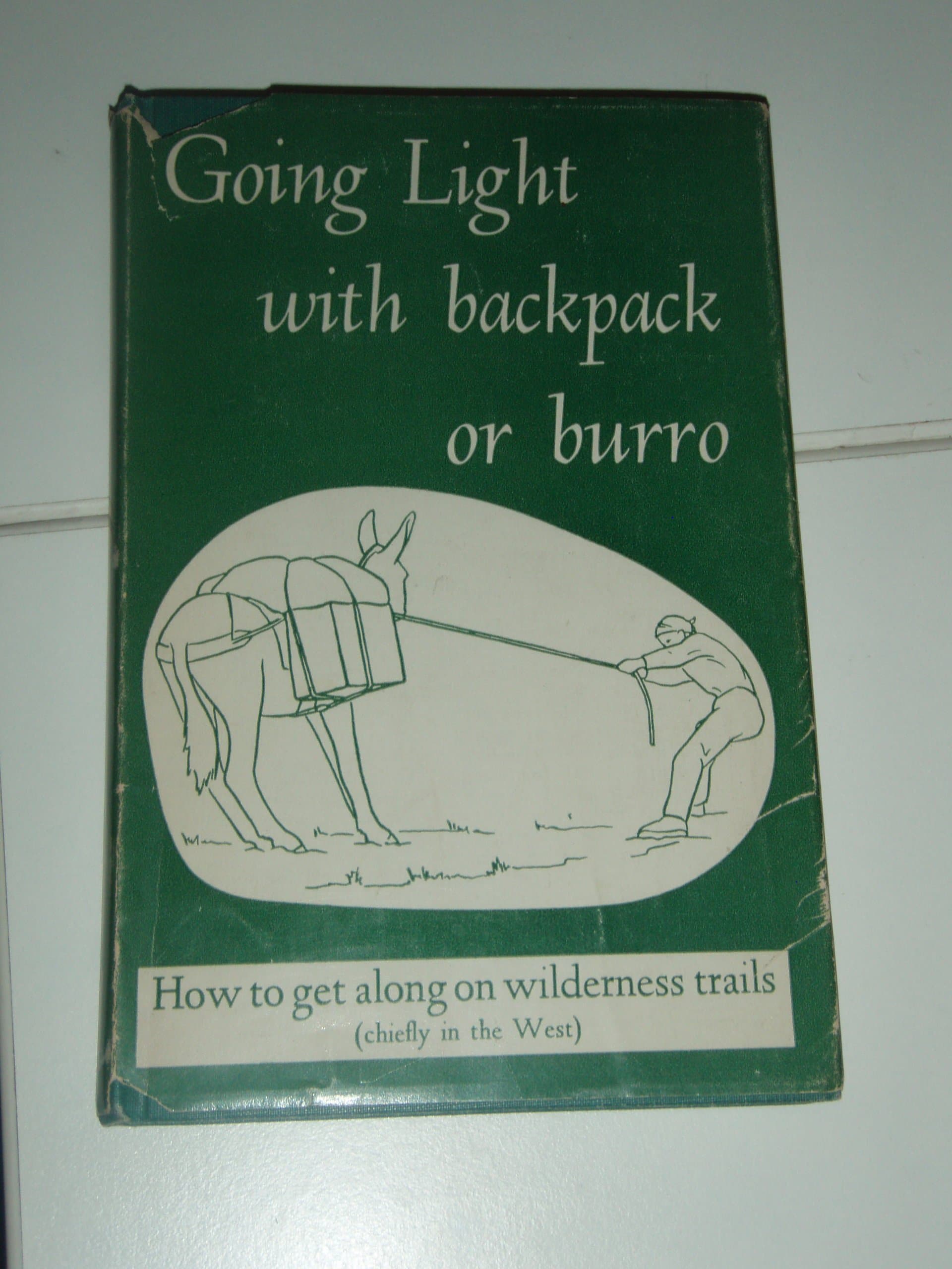 Going Light with backpack or burro [Hardcover] David Brower and Milton Hildebrand by null