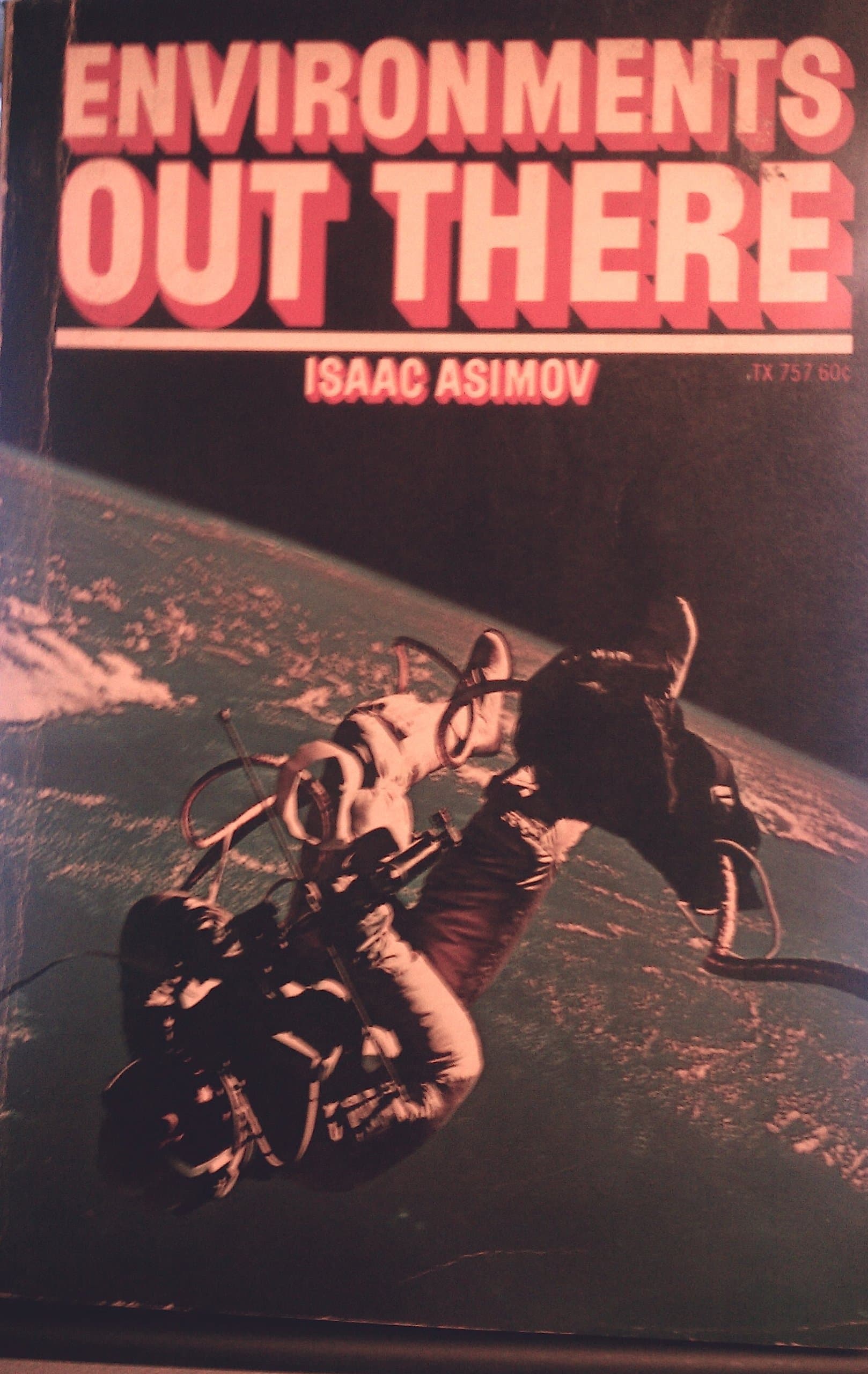 Environments out there (A Science world book ; TX 757) Asimov, Isaac by null