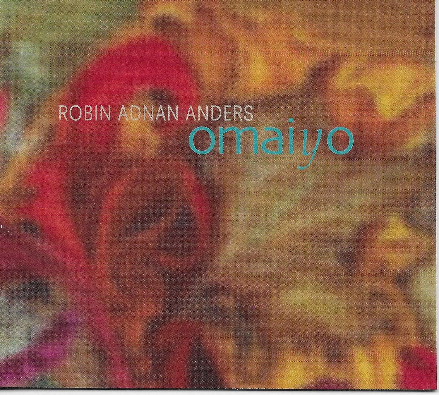 Omaiyo by Robin Adnan Anders [Audio CD] Robin Adnan Anders by null