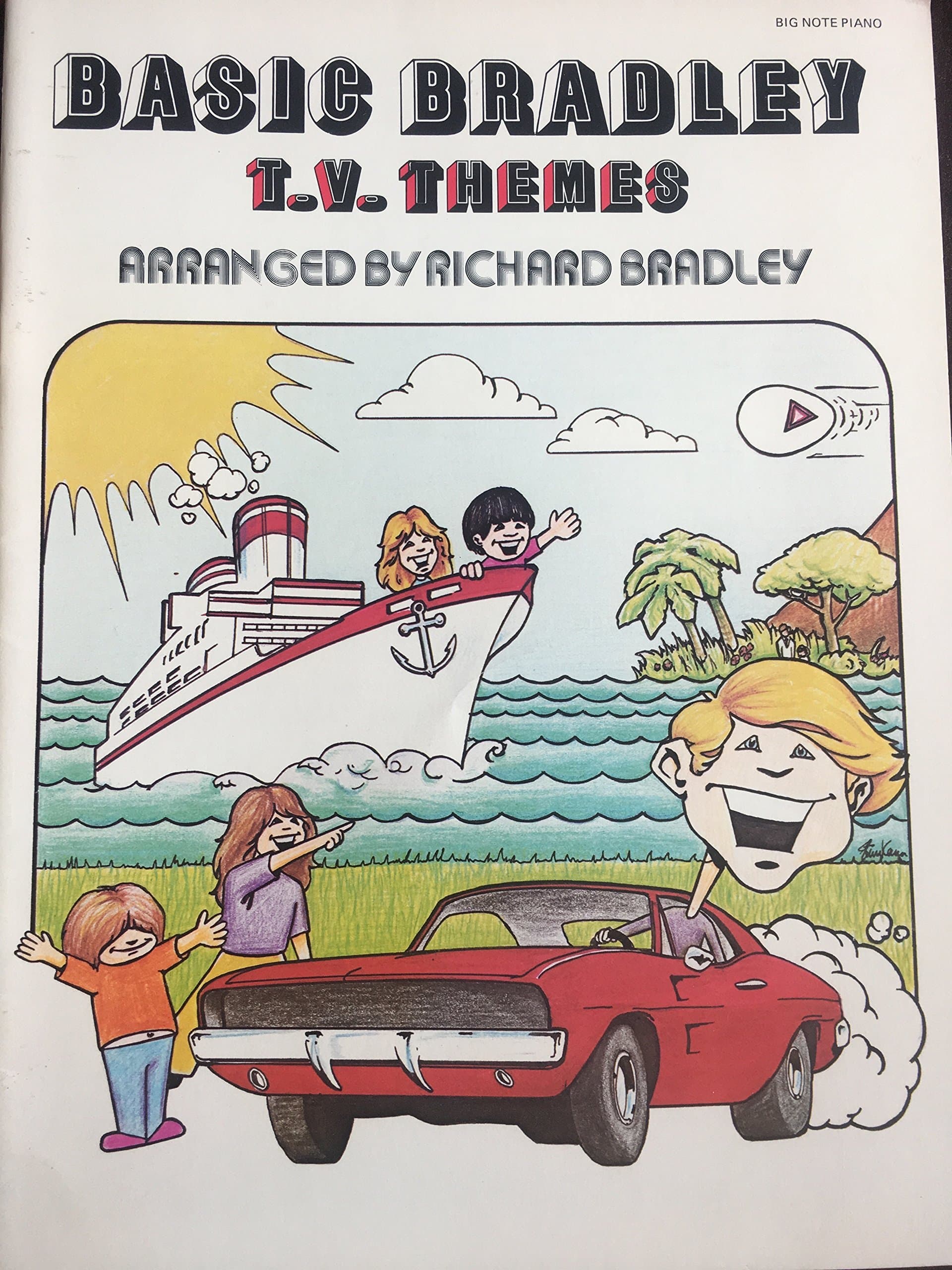 Basic Bradley T.V. Themes Arranged by Richard Bradley. Big Note Piano [Staple Bound] Richard Bradley by null
