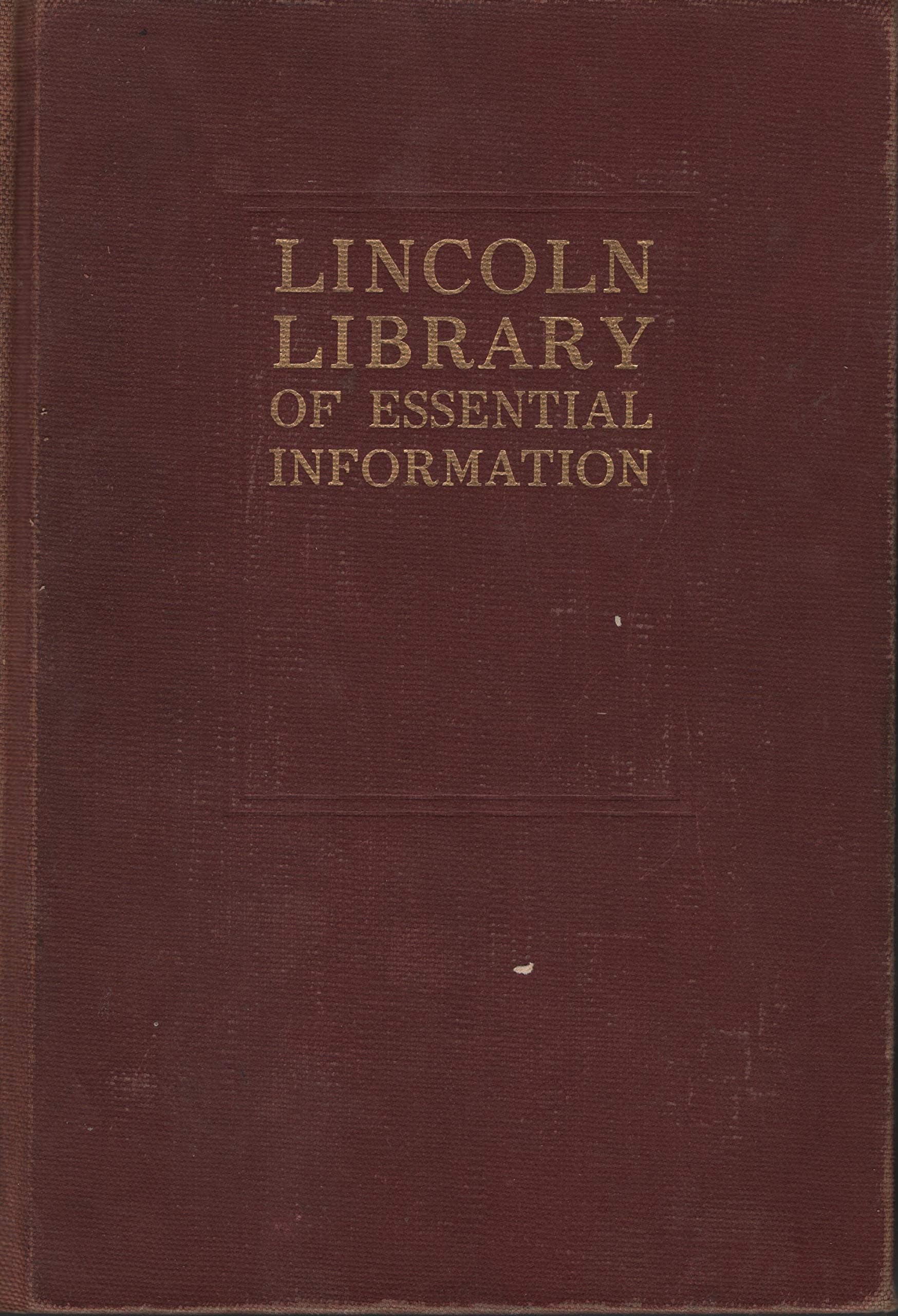 The Lincoln Library of Essential Information [Hardcover] Various by null