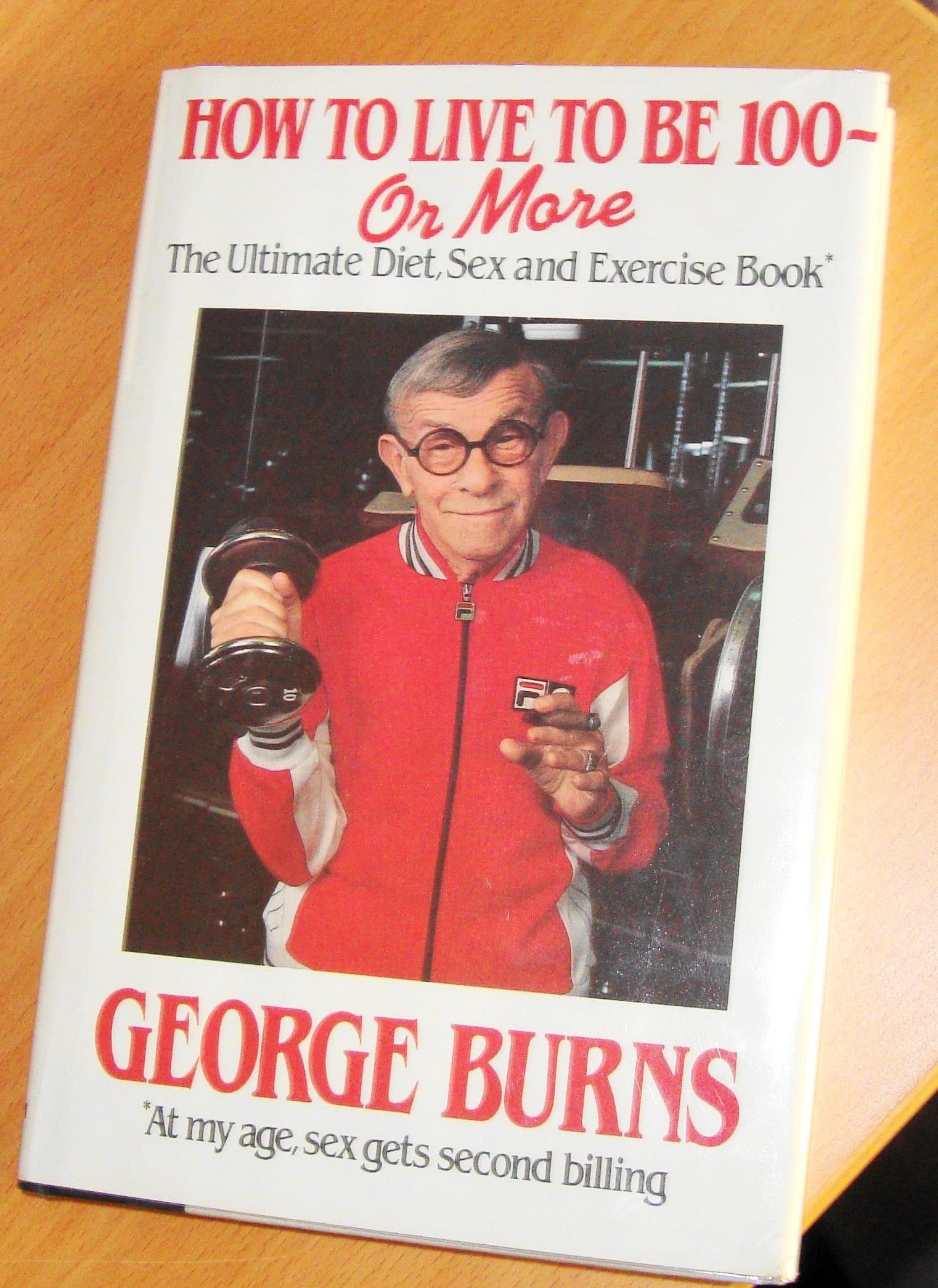 How to Live to Be 100 by Burns, George