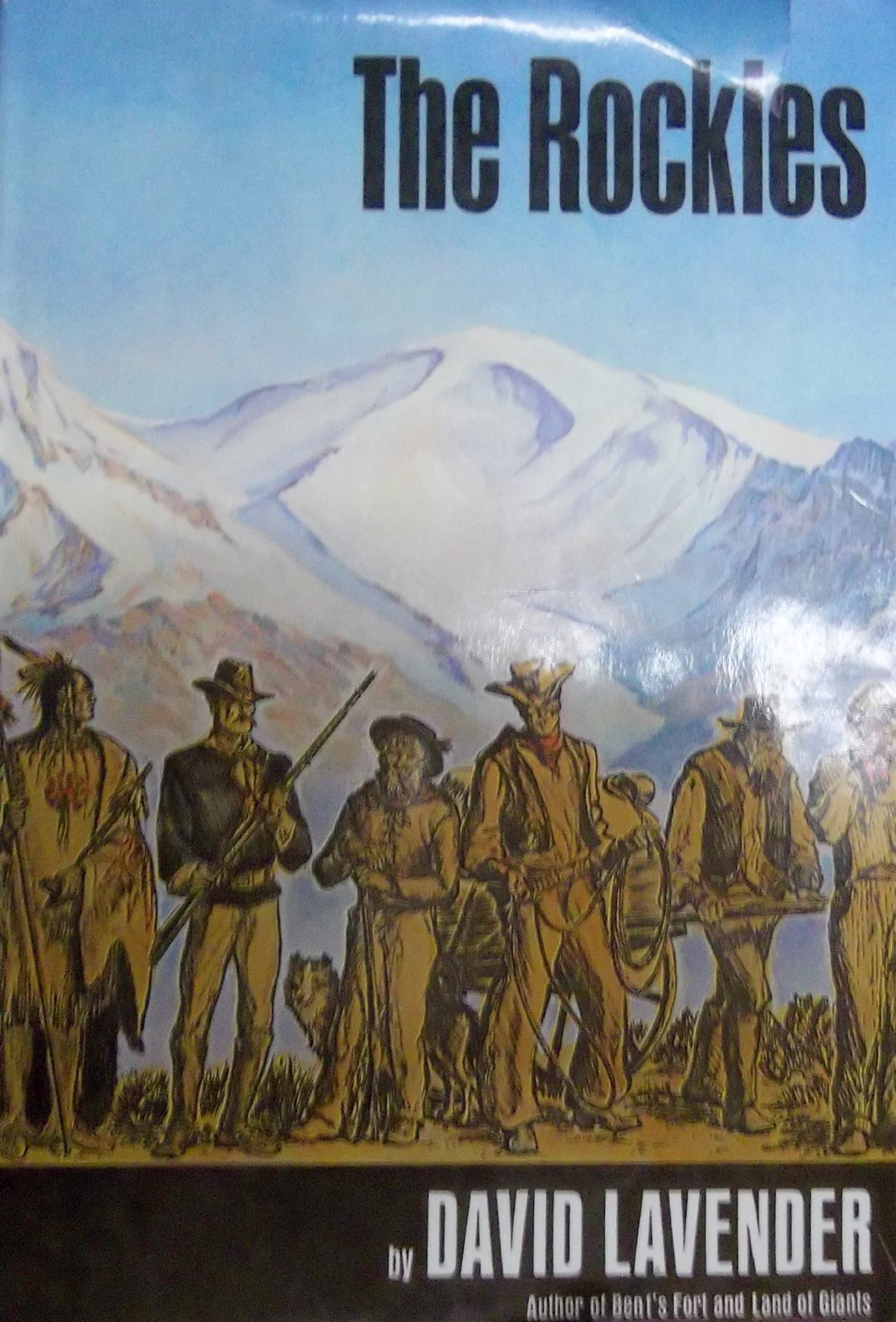 The Rockies 1st Edition [Hardcover] [Hardcover] Lavender, David