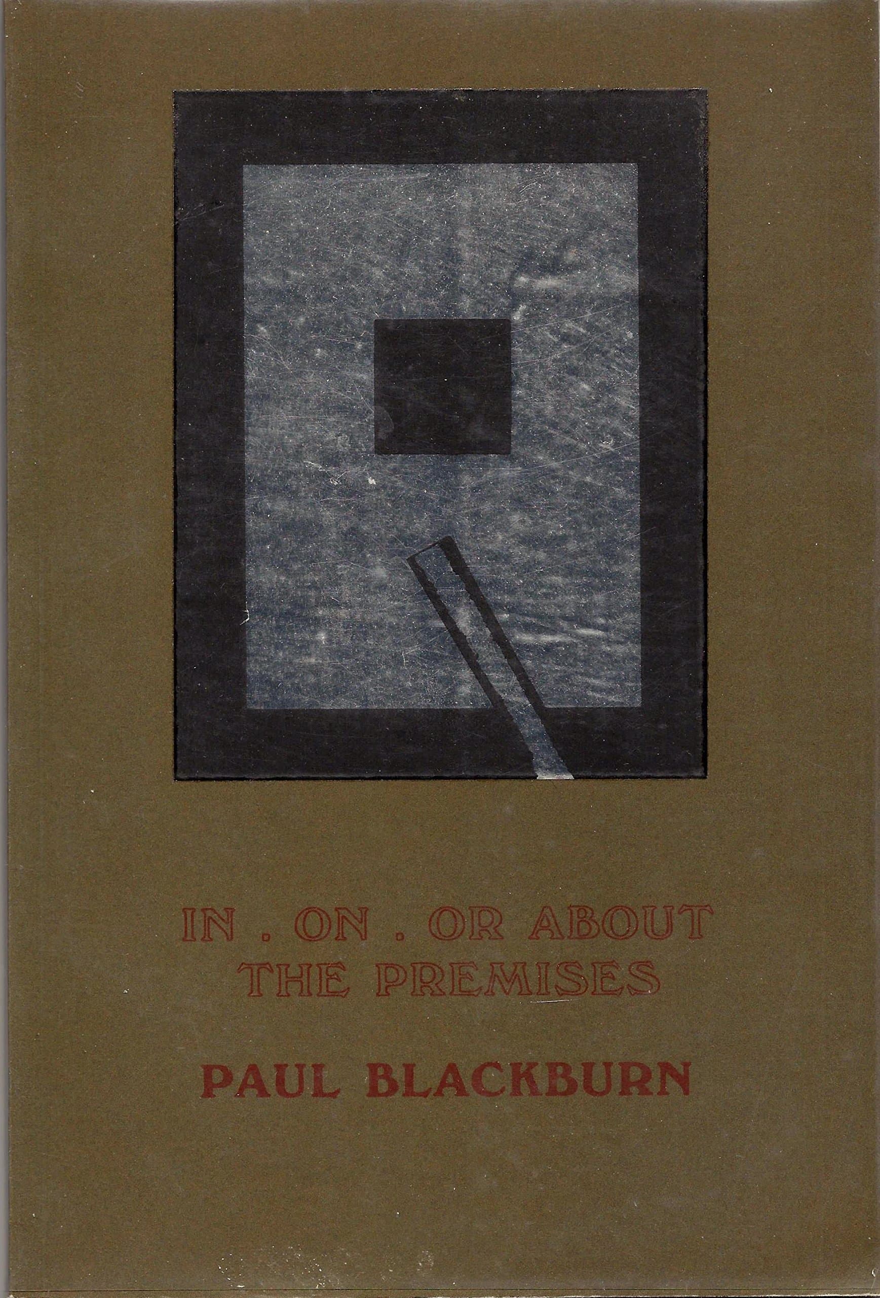 In, On, Or About the Premises Blackburn, Paul by null