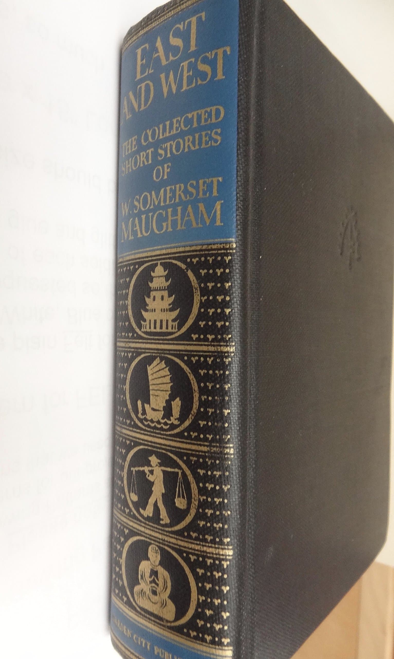 East and West;: The collected short stories of W. Somerset Maugham [Hardcover] Maugham, W. Somerset by null